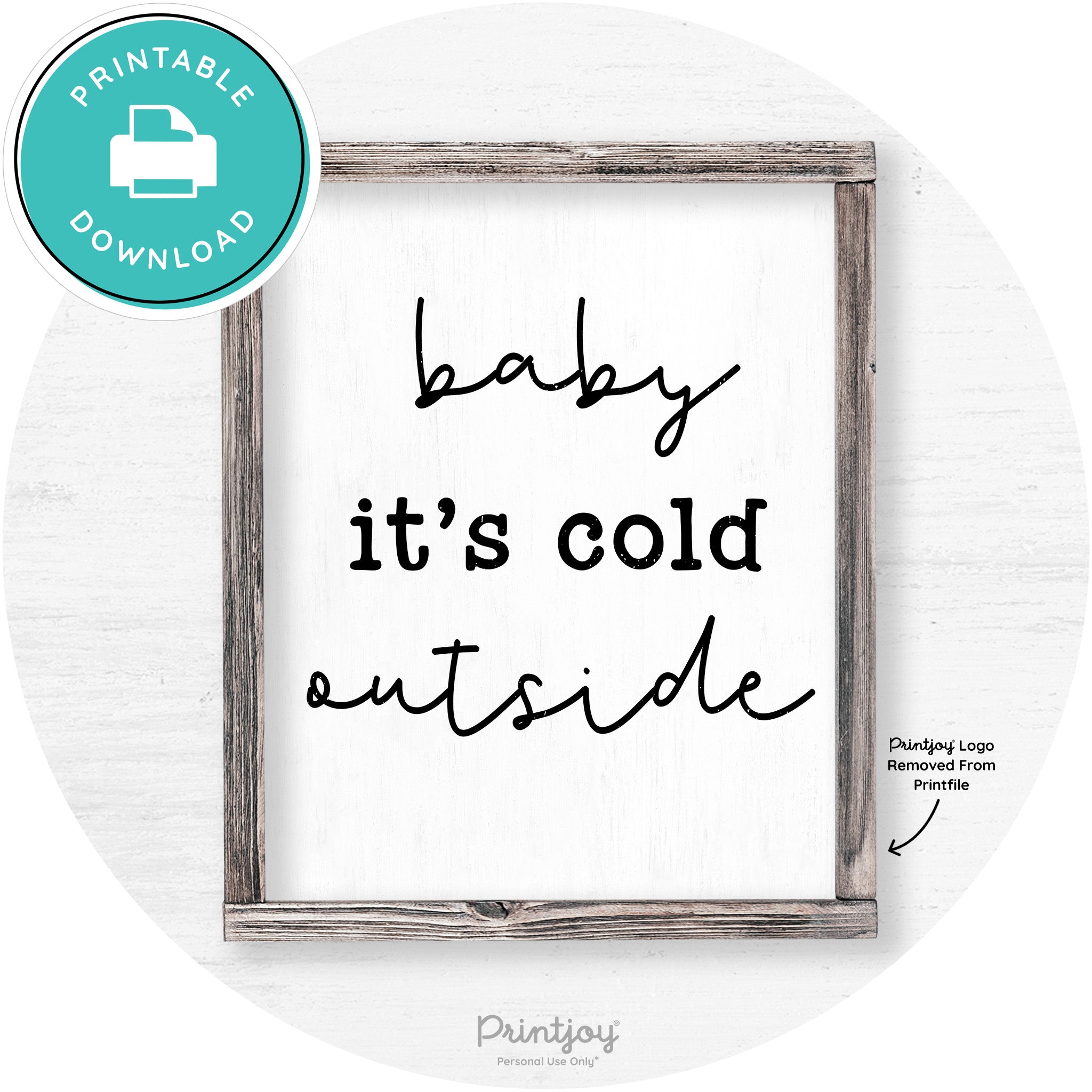 Baby It's Cold Outside Winter Farmhouse Wall Art Decor Free Printable - Printjoy