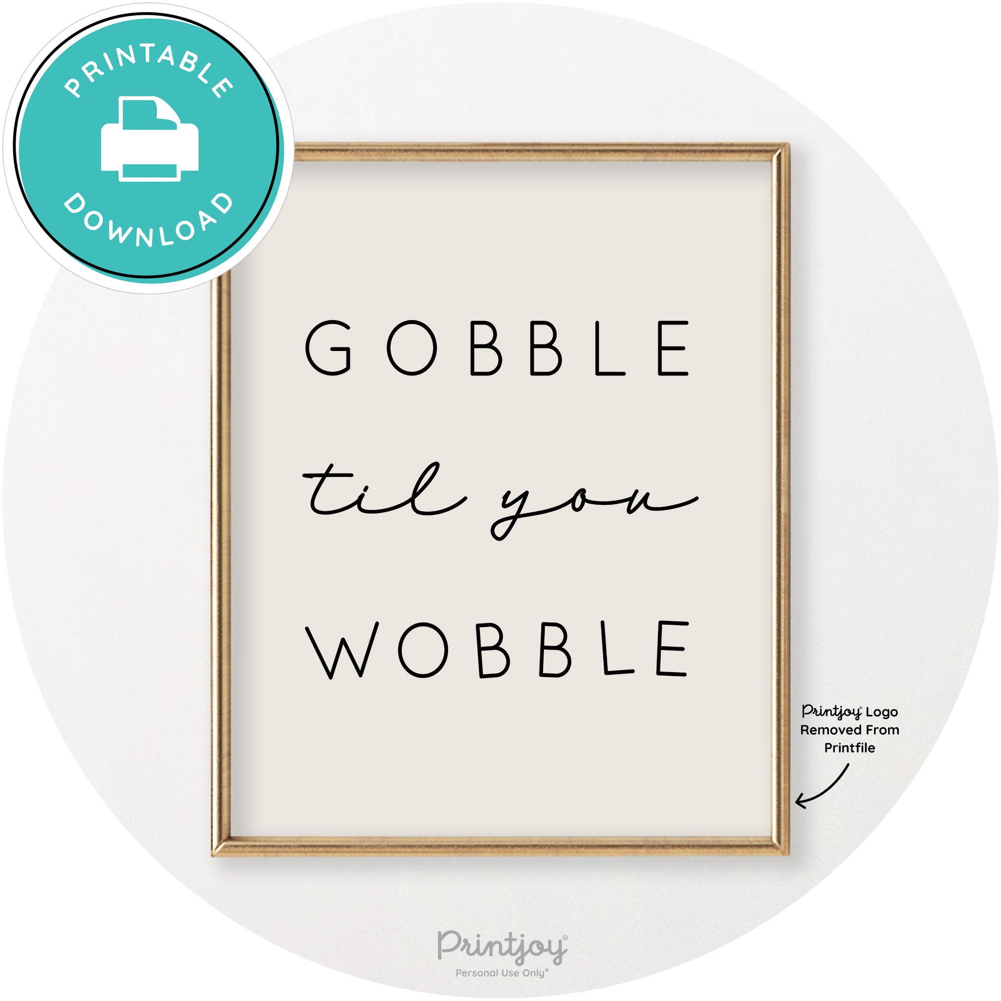 Gobble Til You Wobble Cute Thanksgiving Chic Wall Art Printable - Printjoy