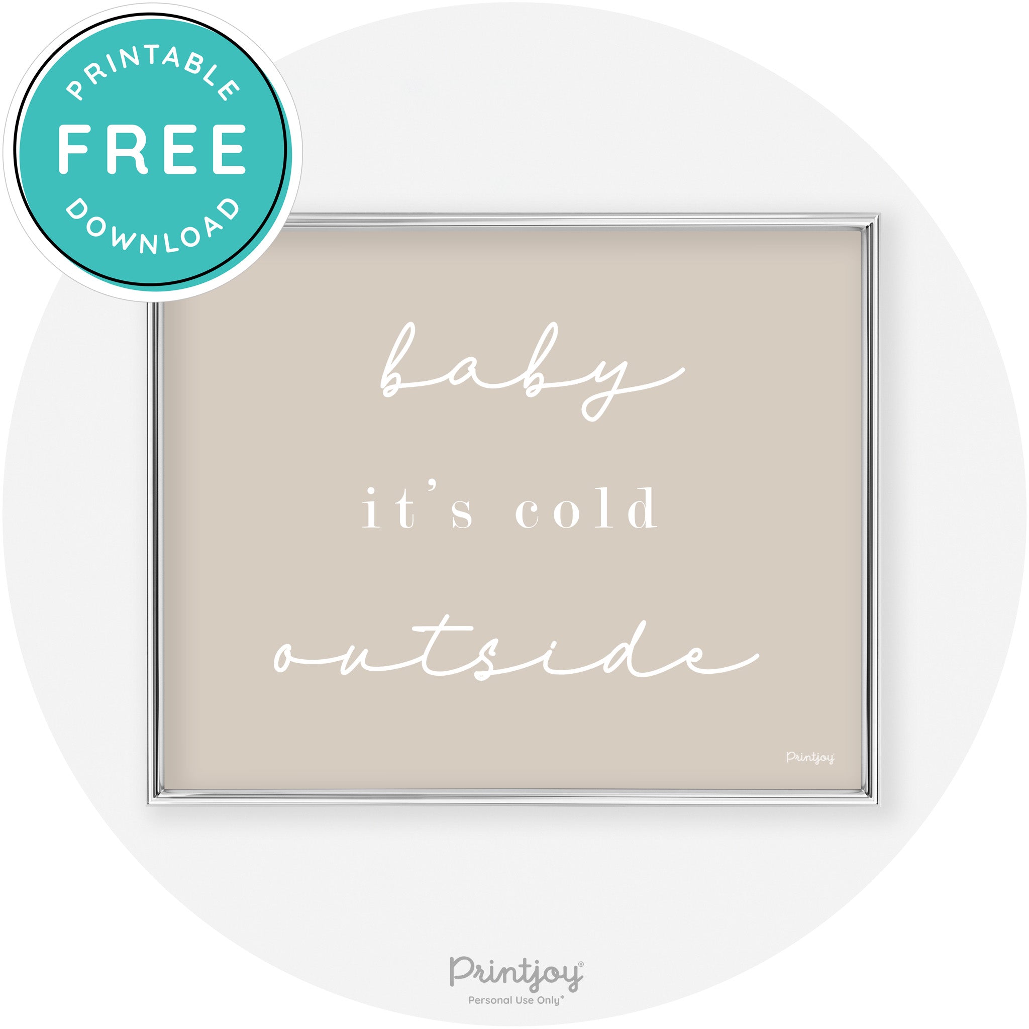 Baby It's Cold Outside Winter Modern Chic Wall Art Free Printable - Printjoy