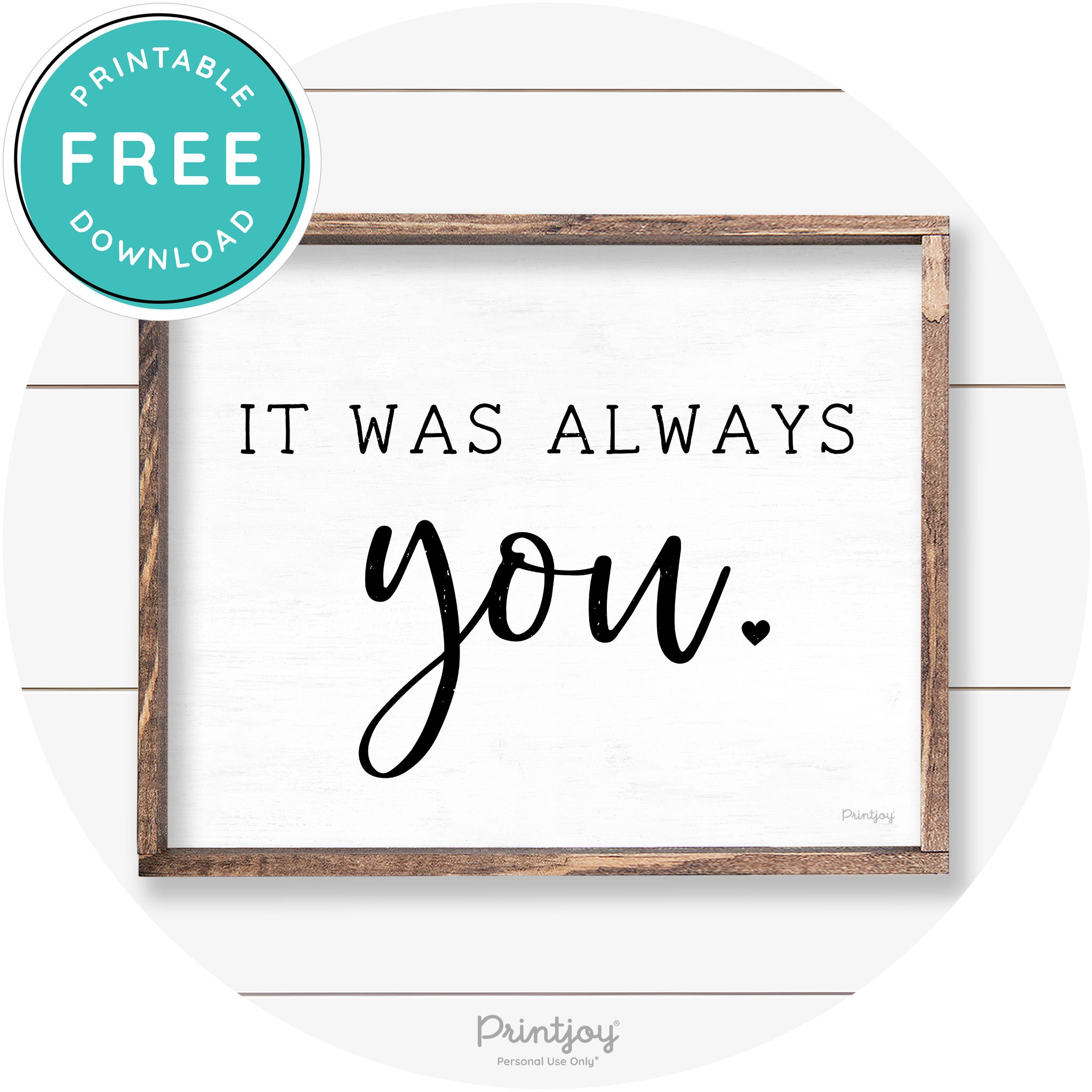 It Was Always You Cute Couples Farmhouse Wall Art Free Printable
