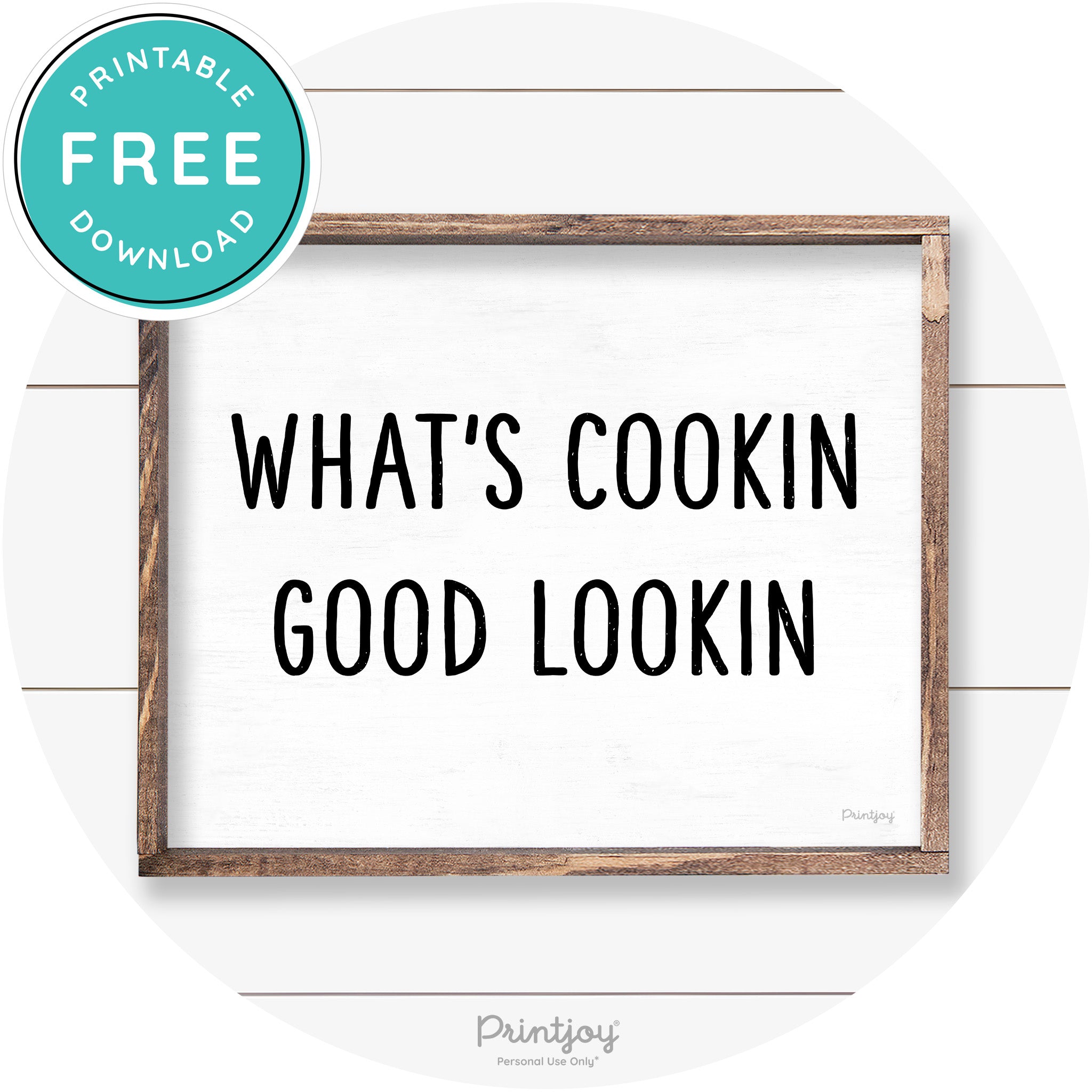 What's Cookin Good Lookin Farmhouse Kitchen Wall Art Free Printable - Printjoy