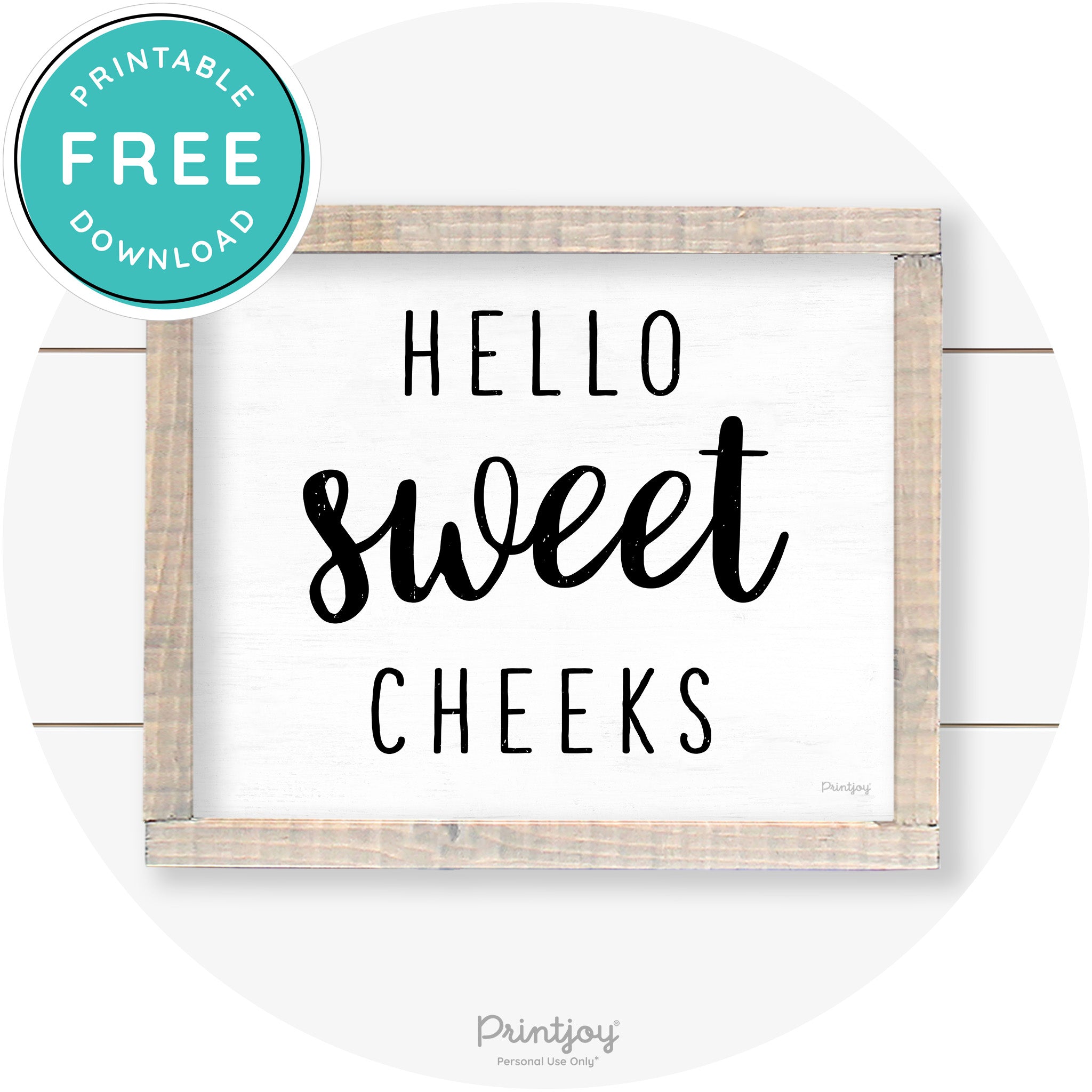 Hello Sweet Cheeks Funny Bathroom Farmhouse Art Free Printable