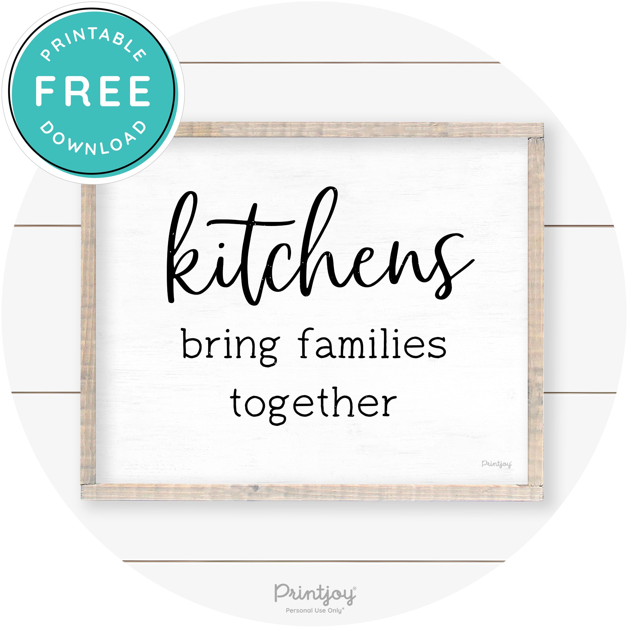 Kitchens Bring Families Together Farmhouse Wall Art Free Printable - Printjoy