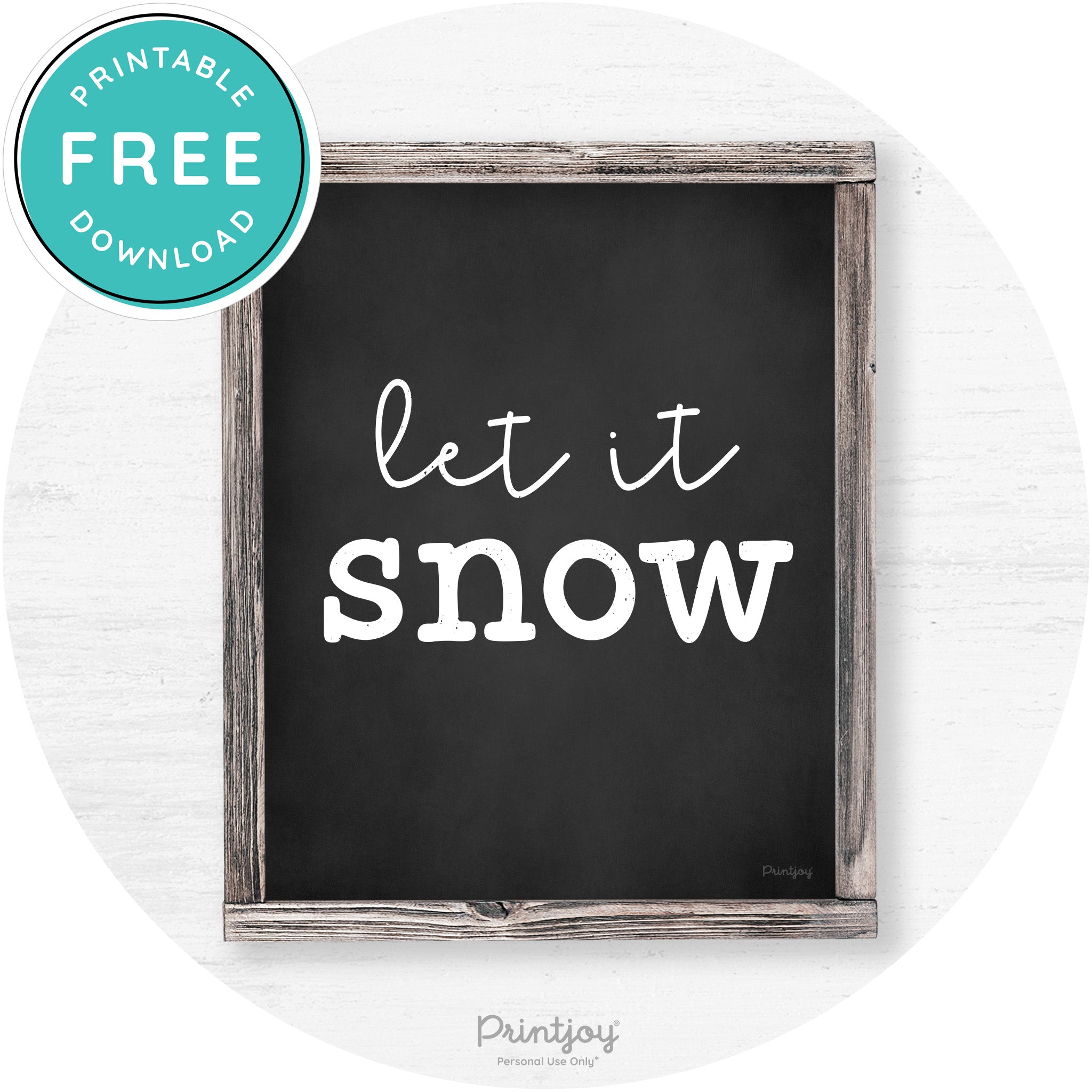 Let It Snow Winter Farmhouse Rustic Wall Art Decor Free Printable - Printjoy