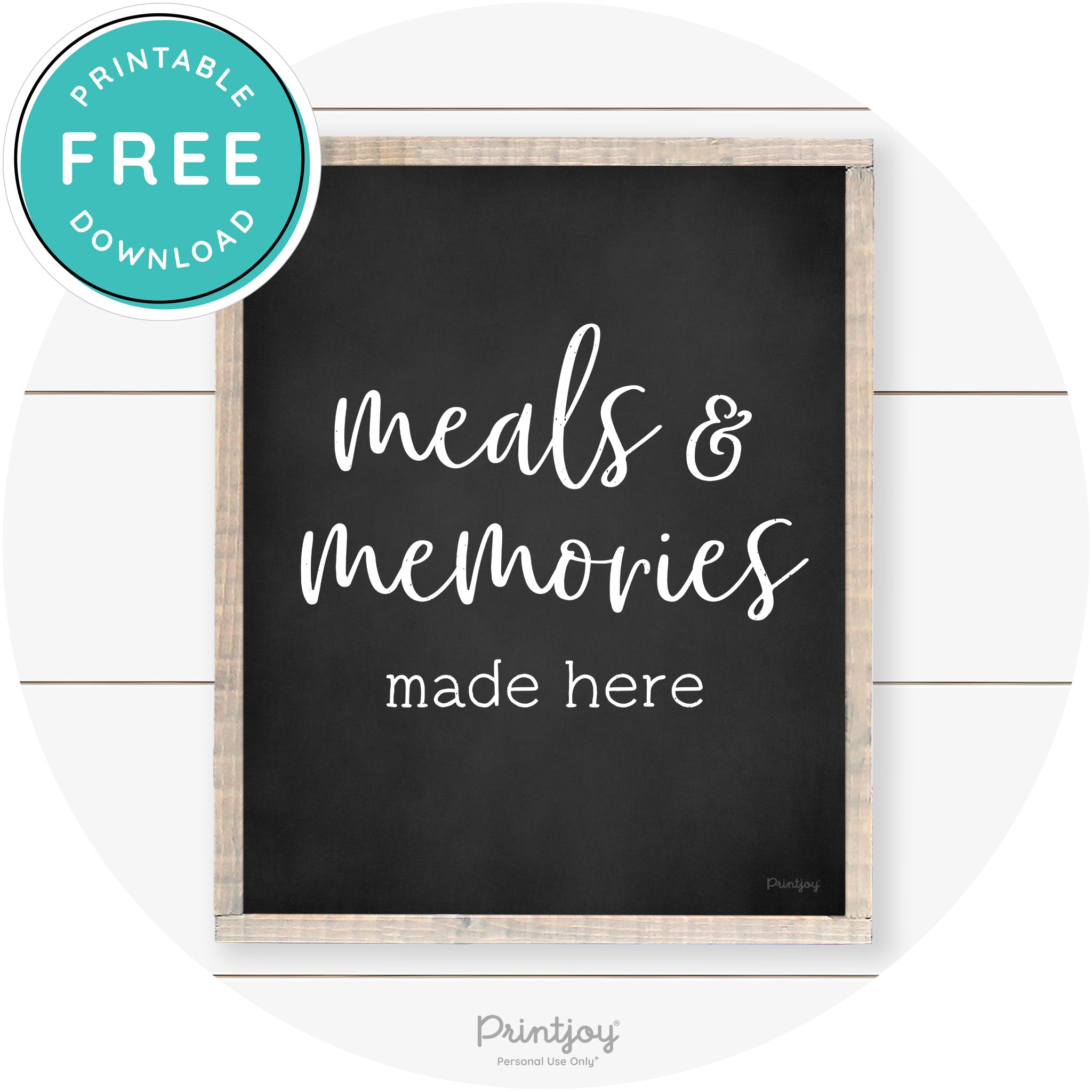 Meals & Memories Made Here Kitchen Farmhouse Wall Art Free Printable - Printjoy