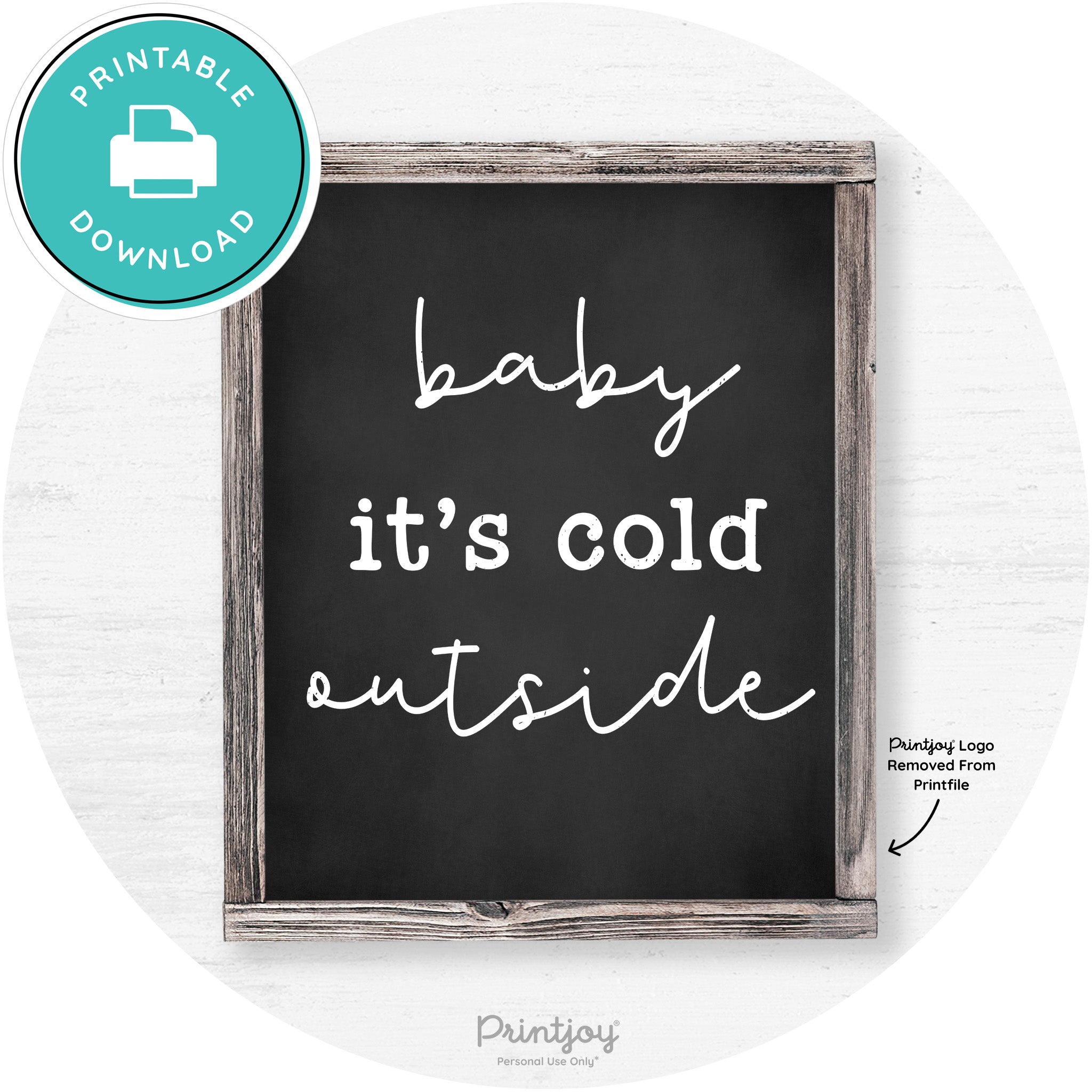 Baby It's Cold Outside Winter Farmhouse Wall Art Decor Free Printable - Printjoy