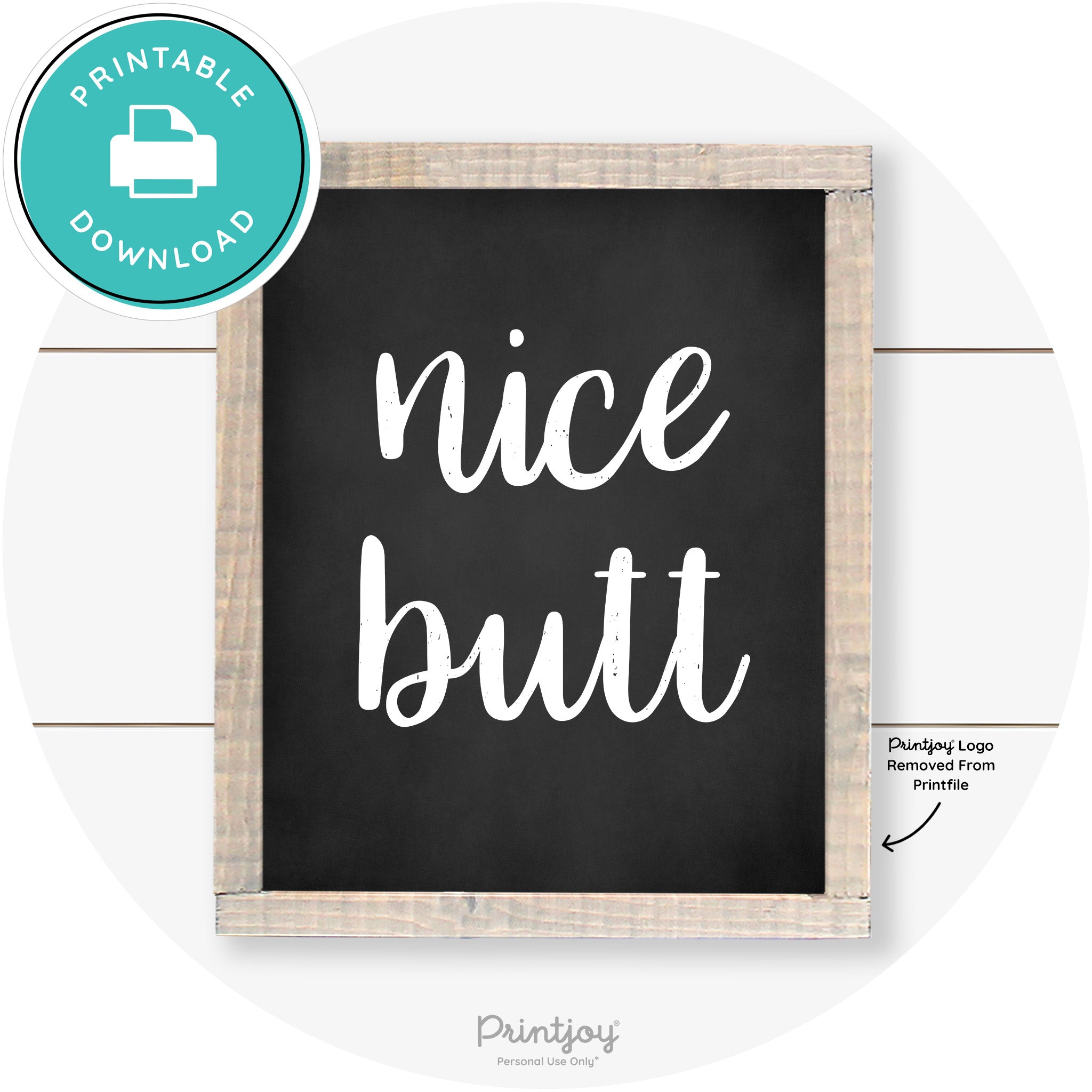 Nice Butt Funny Bathroom Farmhouse Wall Art Decor Free Printable