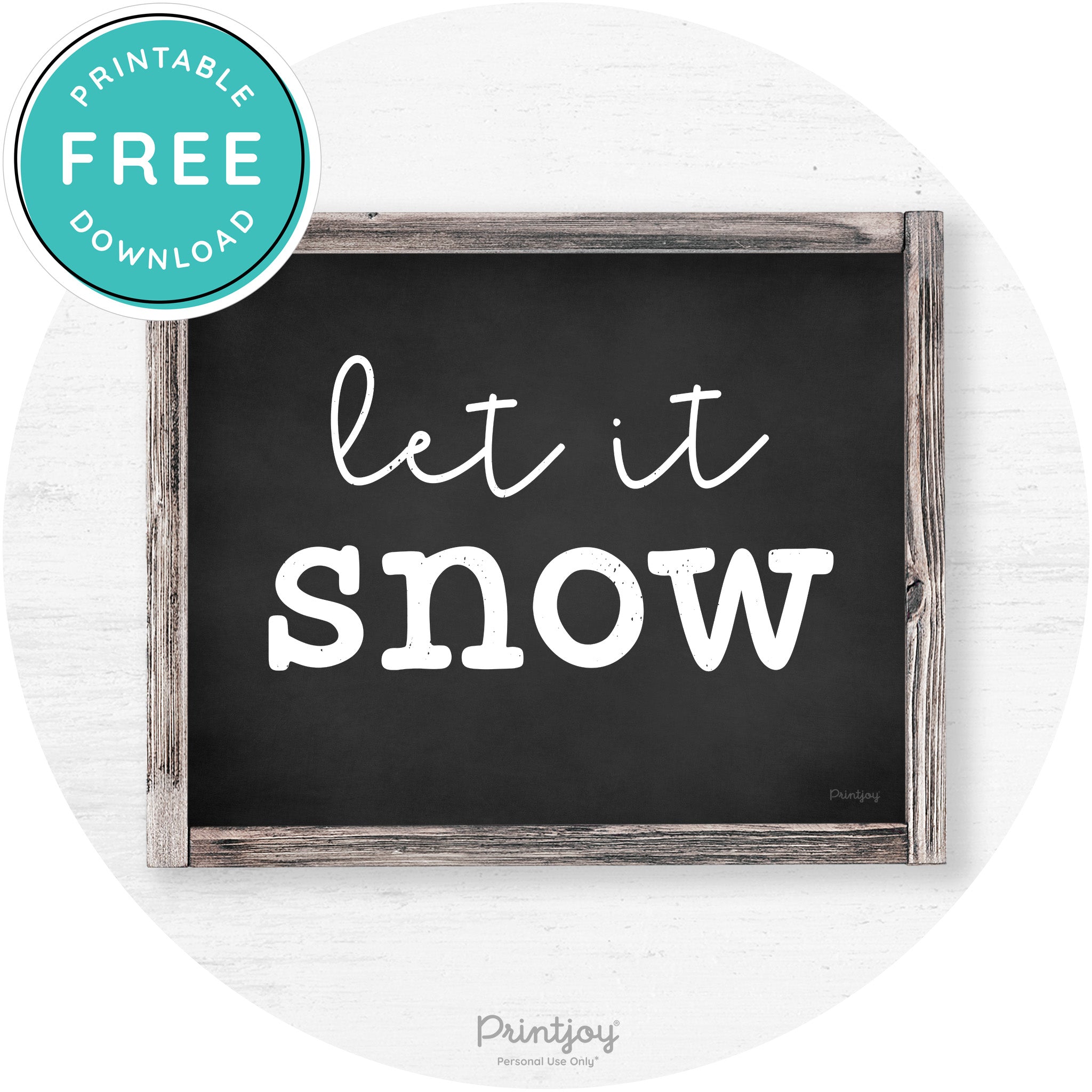 Let It Snow Winter Farmhouse Rustic Wall Art Decor Free Printable - Printjoy