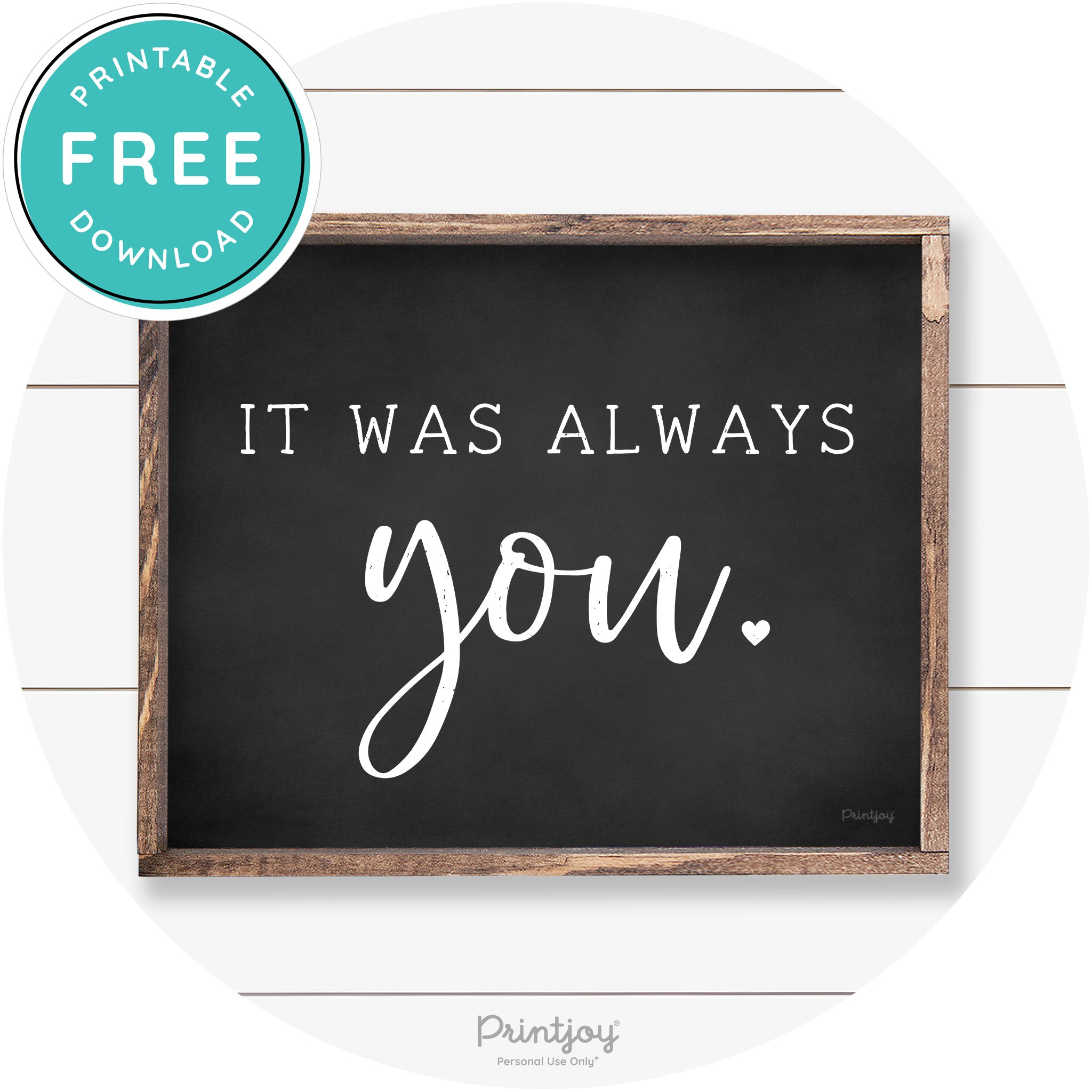 It Was Always You Cute Couples Farmhouse Wall Art Free Printable