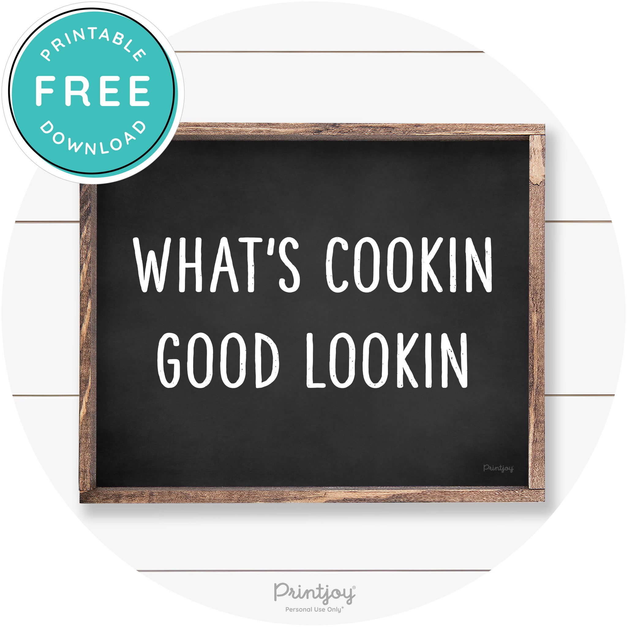 What's Cookin Good Lookin Farmhouse Kitchen Wall Art Free Printable - Printjoy