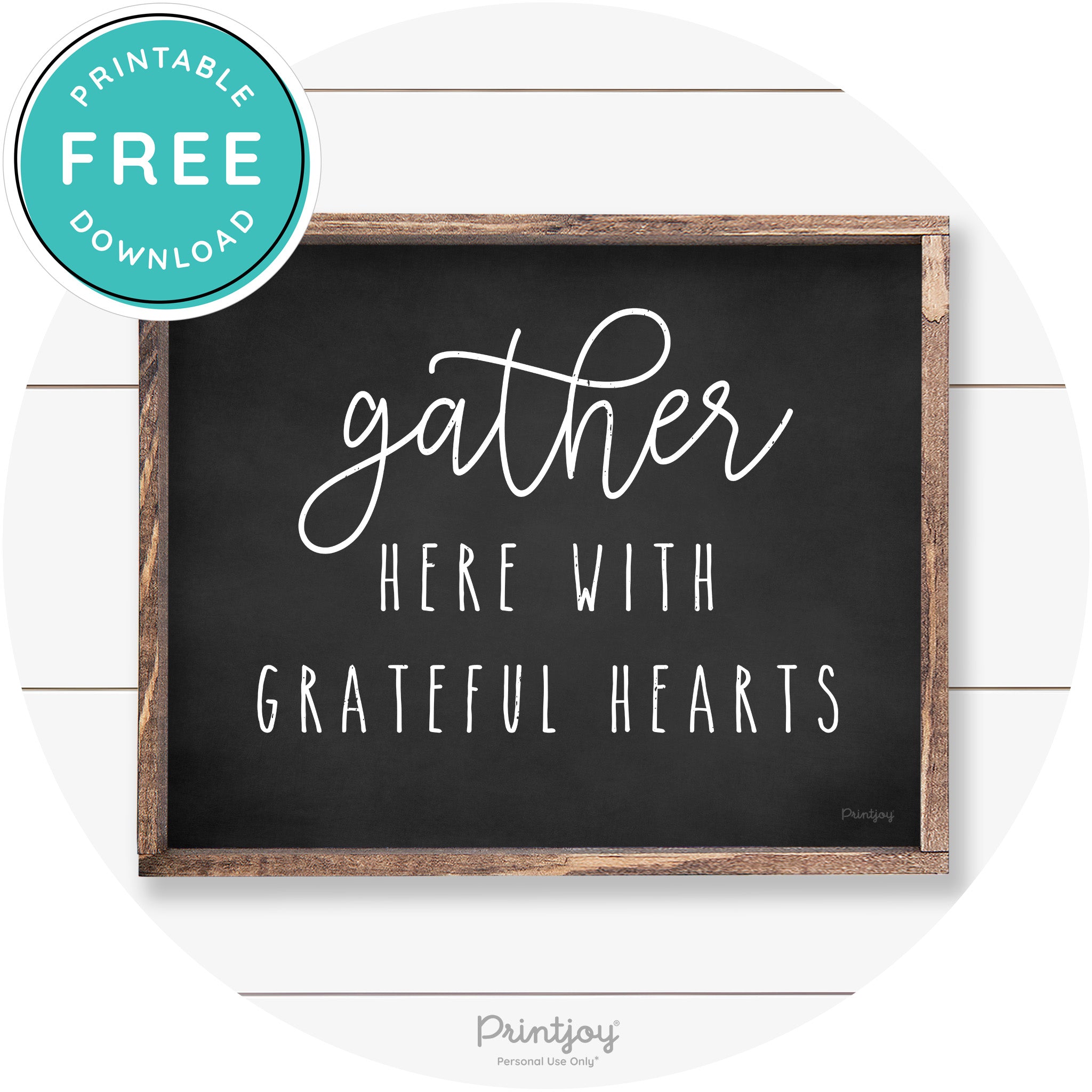Gather Here Grateful Hearts Farmhouse Wall Art Decor Free Printable - Printjoy