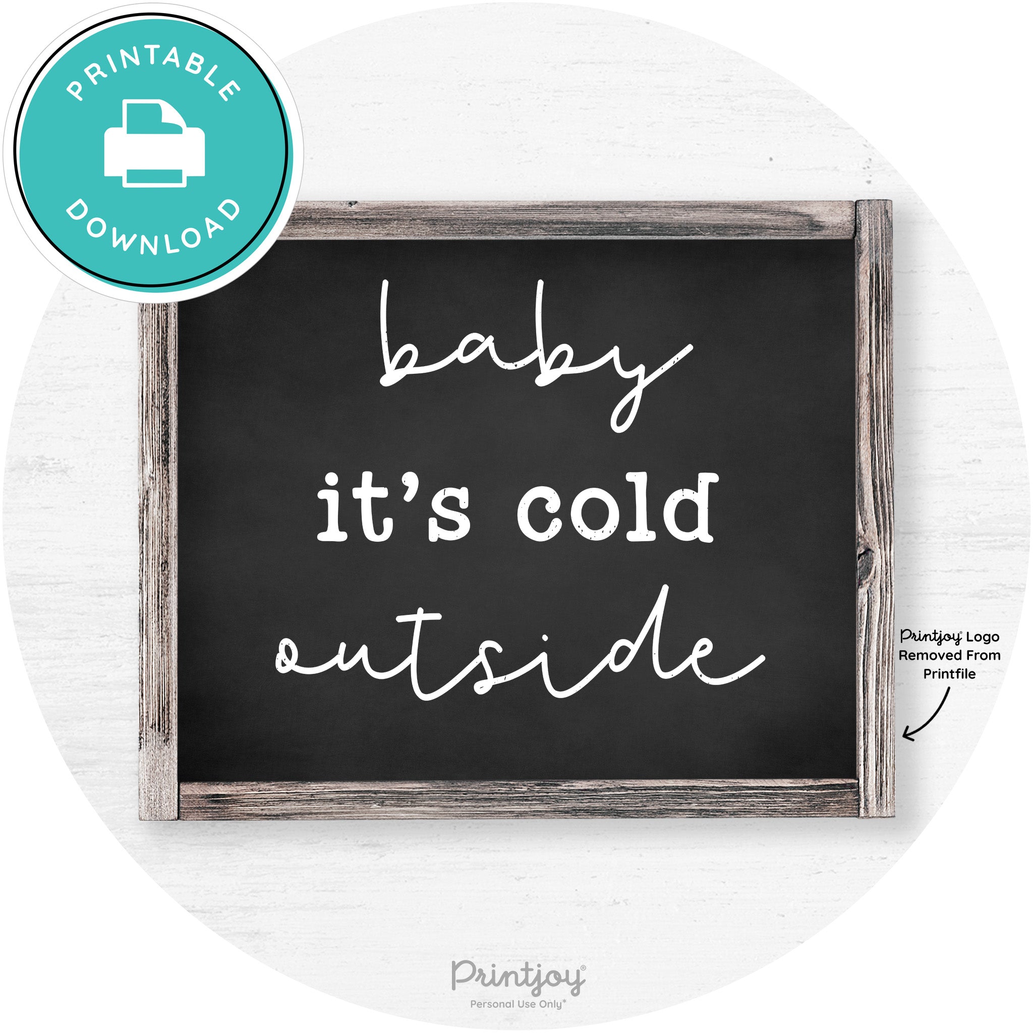 Baby It's Cold Outside Winter Farmhouse Wall Art Decor Free Printable - Printjoy