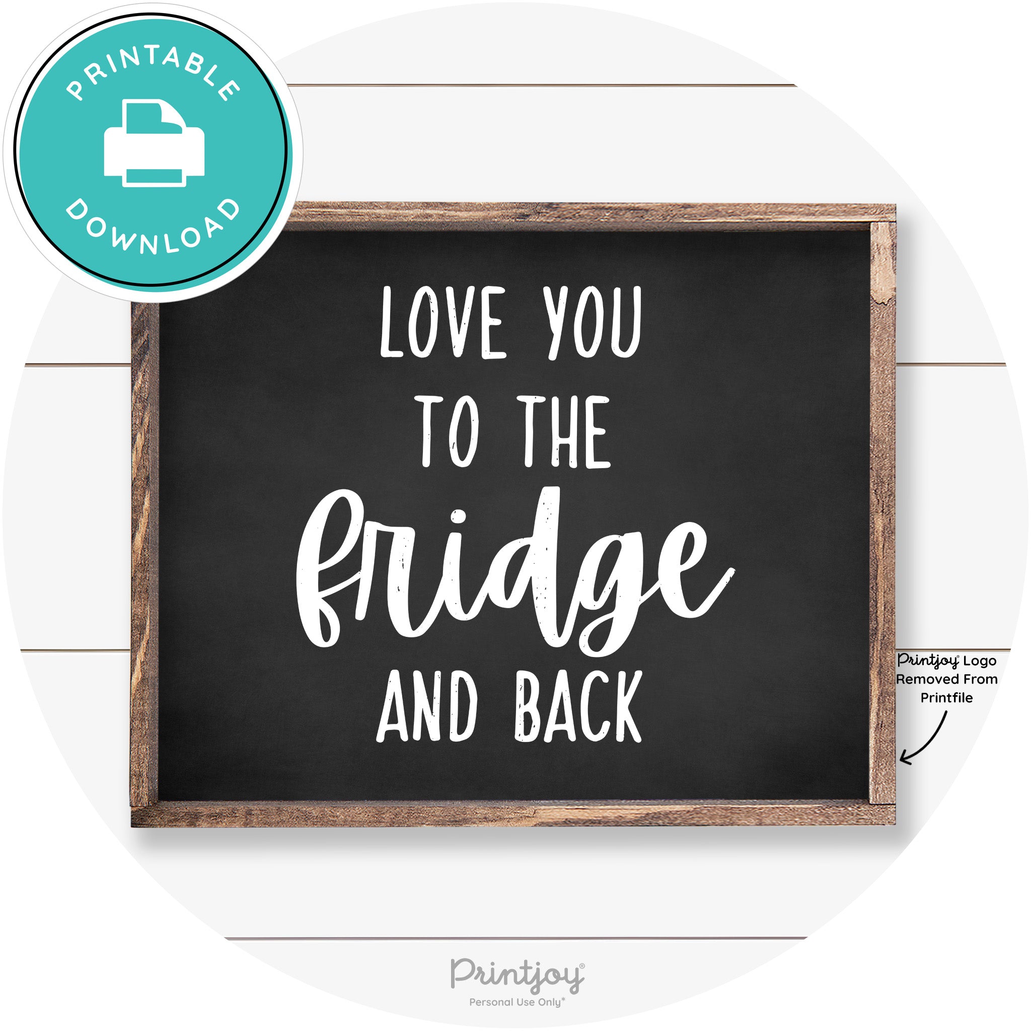 Love You To The Fridge & Back Kitchen Farmhouse Art Free Printable