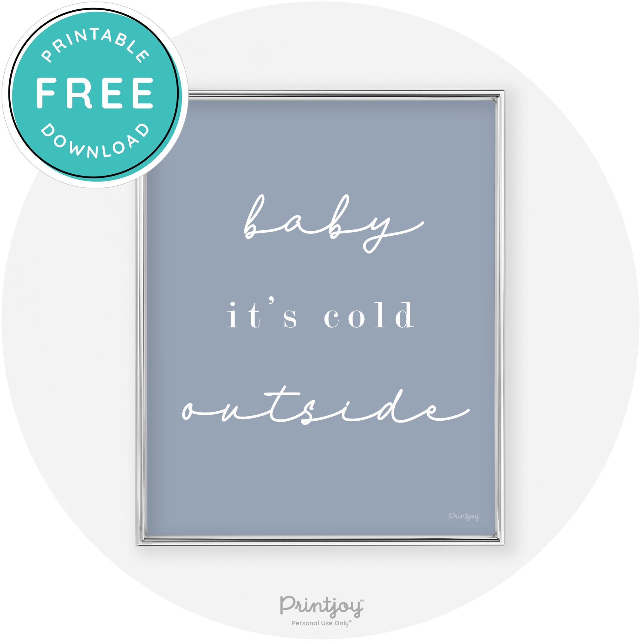 Baby It's Cold Outside Winter Modern Chic Wall Art Free Printable - Printjoy