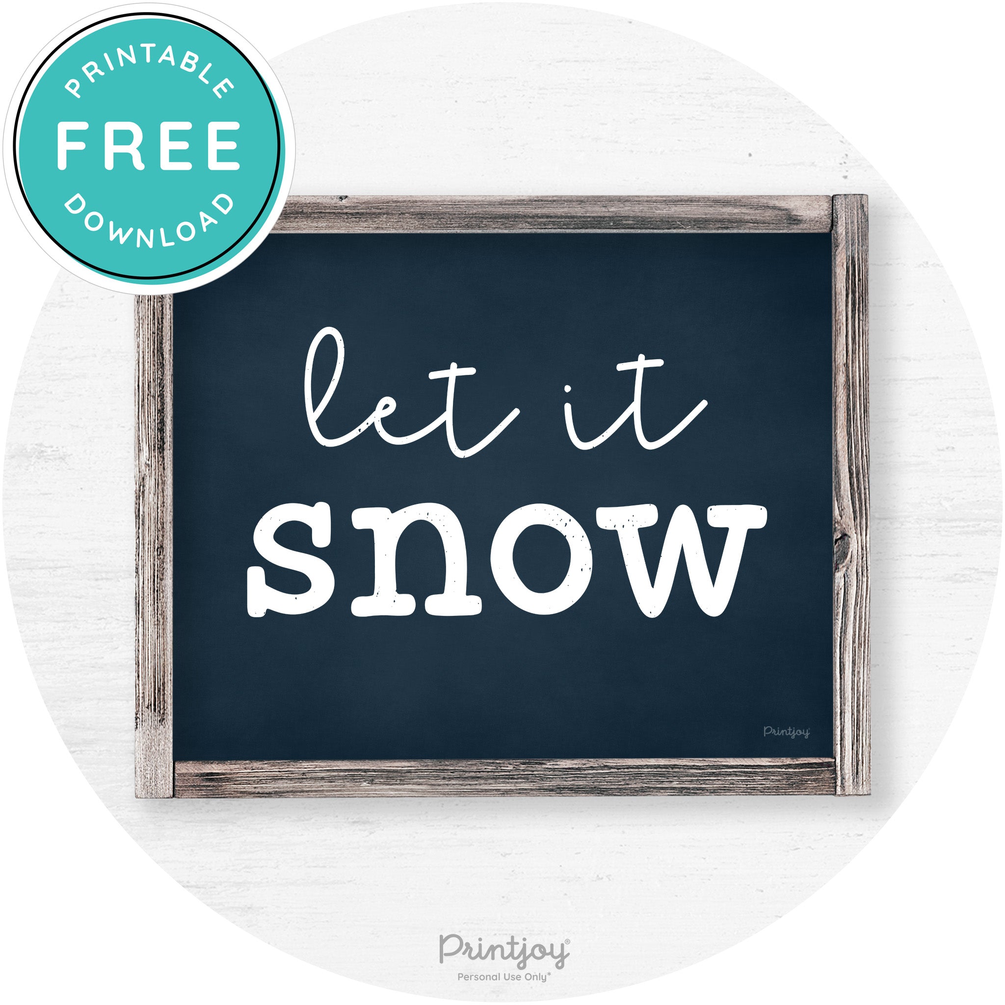 Let It Snow Winter Farmhouse Rustic Wall Art Decor Free Printable - Printjoy