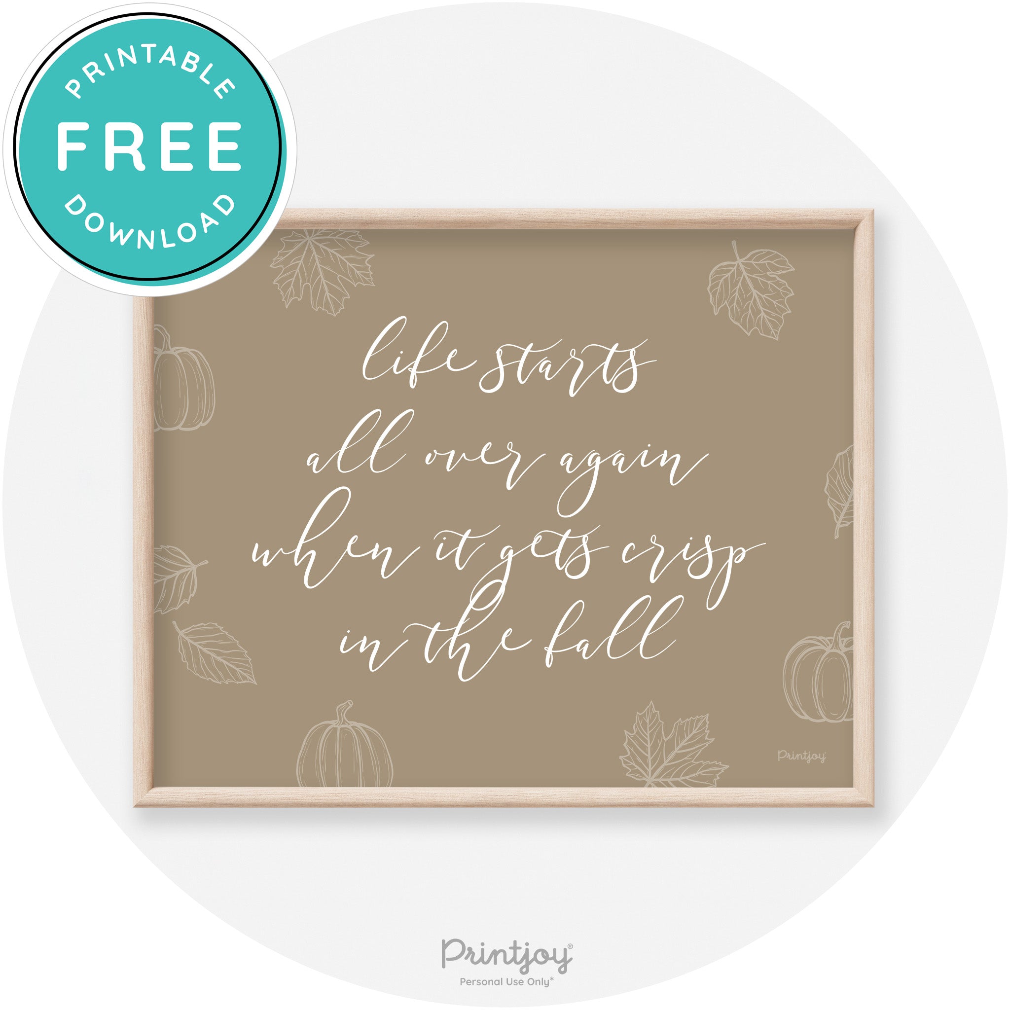 Fall Quote Life Starts Over Again Transitional Wall Art Free Printable - Printjoy