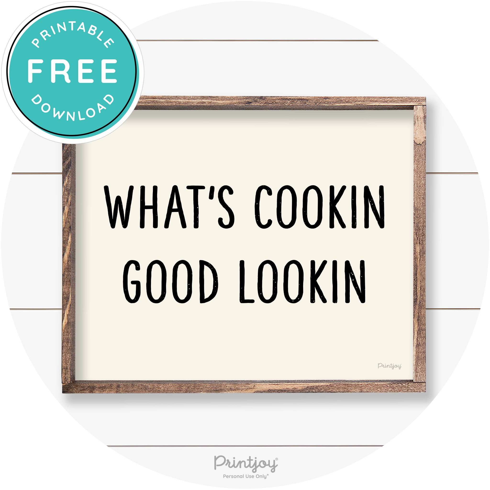 What's Cookin Good Lookin Farmhouse Kitchen Wall Art Free Printable - Printjoy