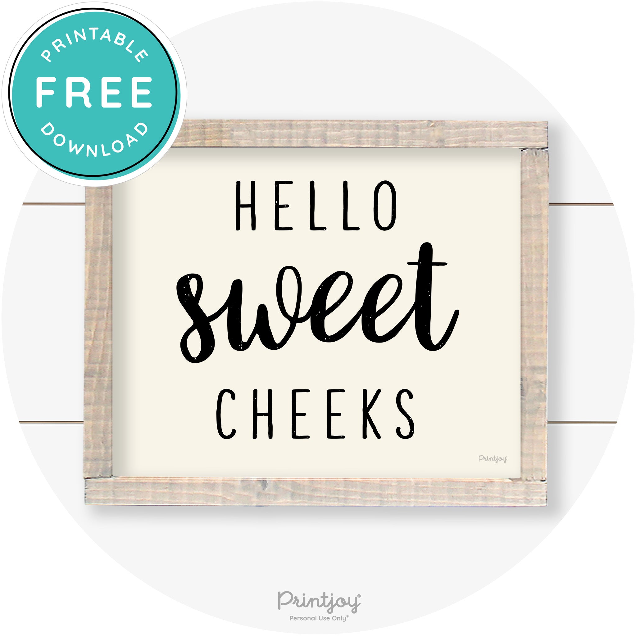 Hello Sweet Cheeks Funny Bathroom Farmhouse Art Free Printable