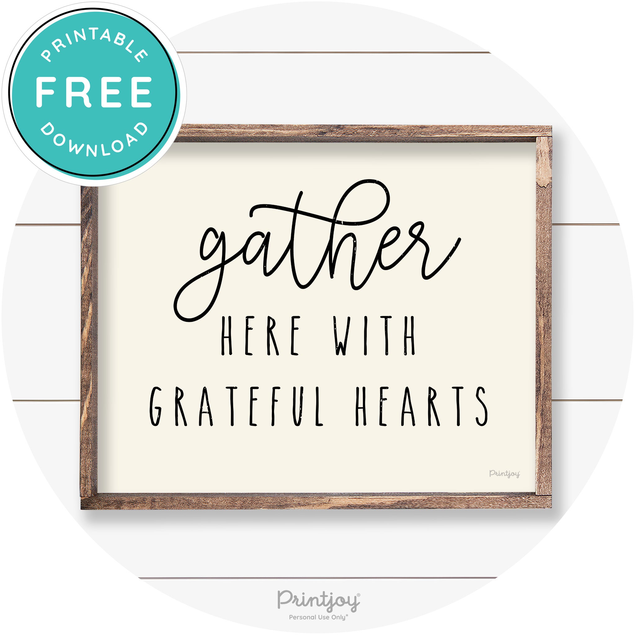 Gather Here Grateful Hearts Farmhouse Wall Art Decor Free Printable - Printjoy