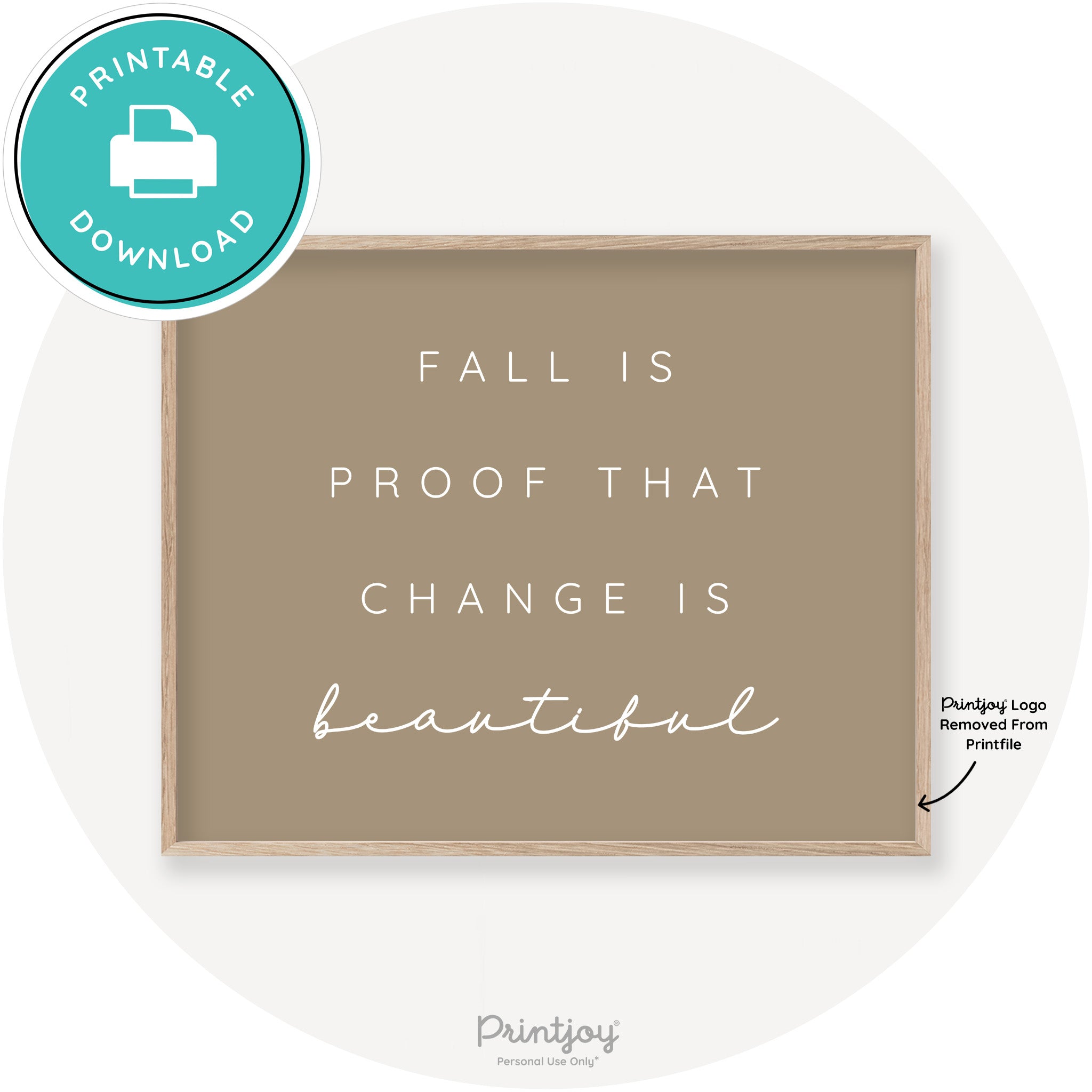 Fall Is Proof That Change Is Beautiful Chic Wall Art Printable - Printjoy