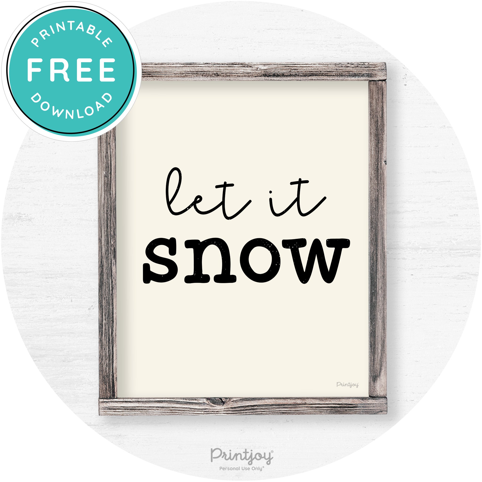 Let It Snow Winter Farmhouse Rustic Wall Art Decor Free Printable - Printjoy