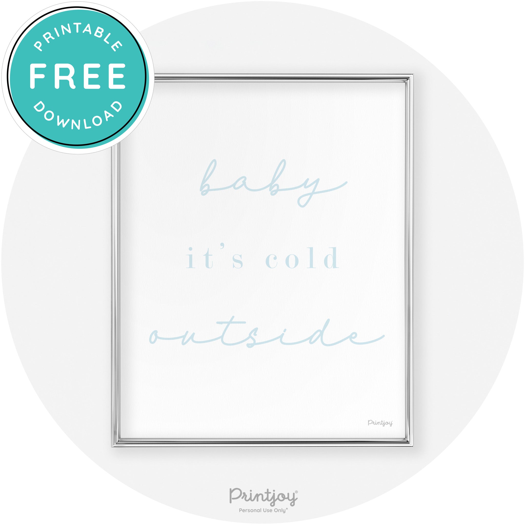 Baby It's Cold Outside Winter Modern Chic Wall Art Free Printable - Printjoy