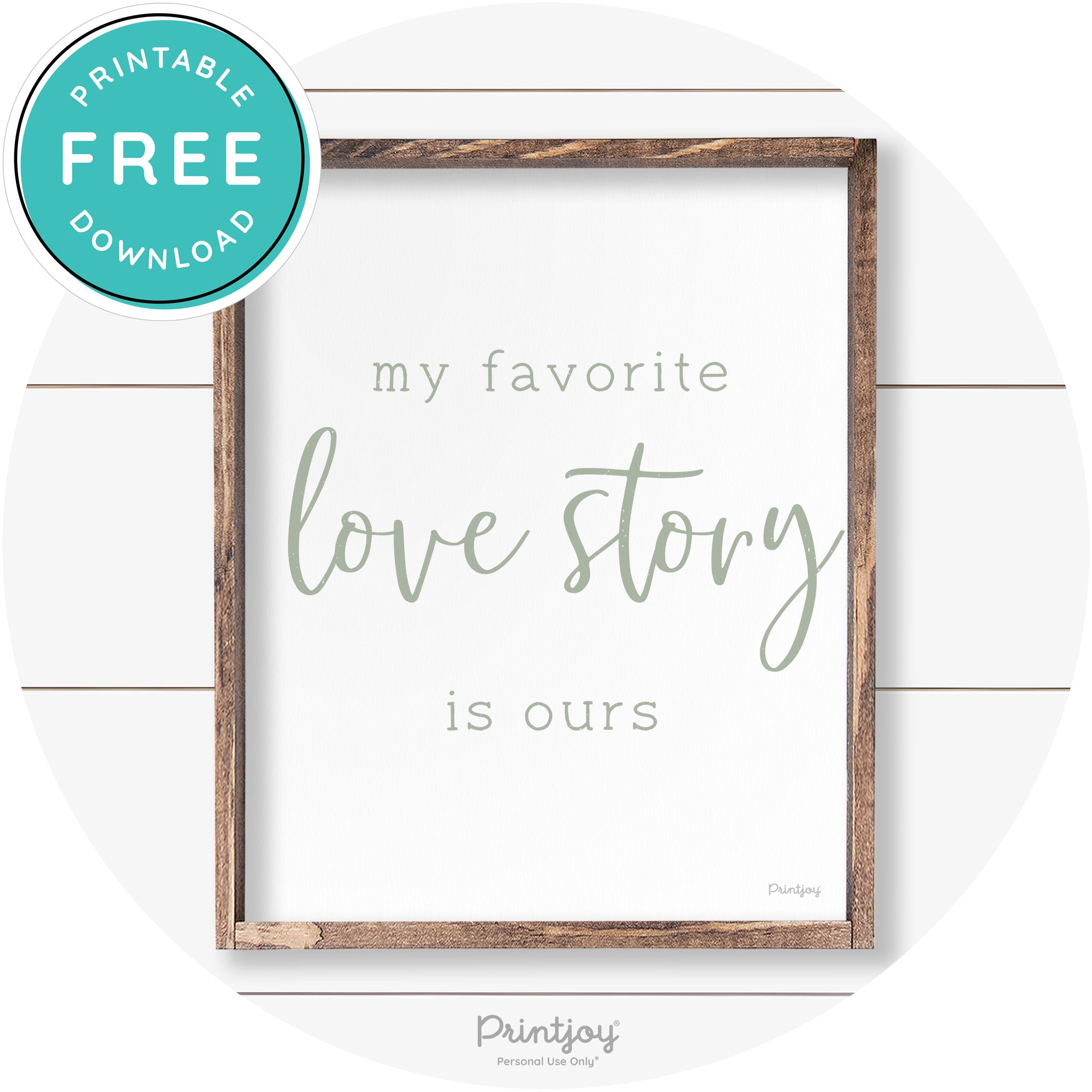 My Favorite Love Story Is Ours Cute Farmhouse Wall Art Free Printable