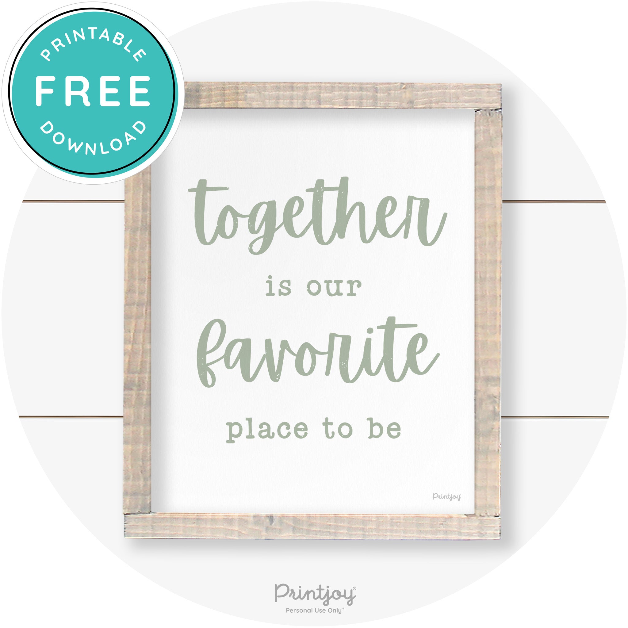 Together Is Our Favorite Place To Be Farmhouse Wall Art Free Printable - Printjoy