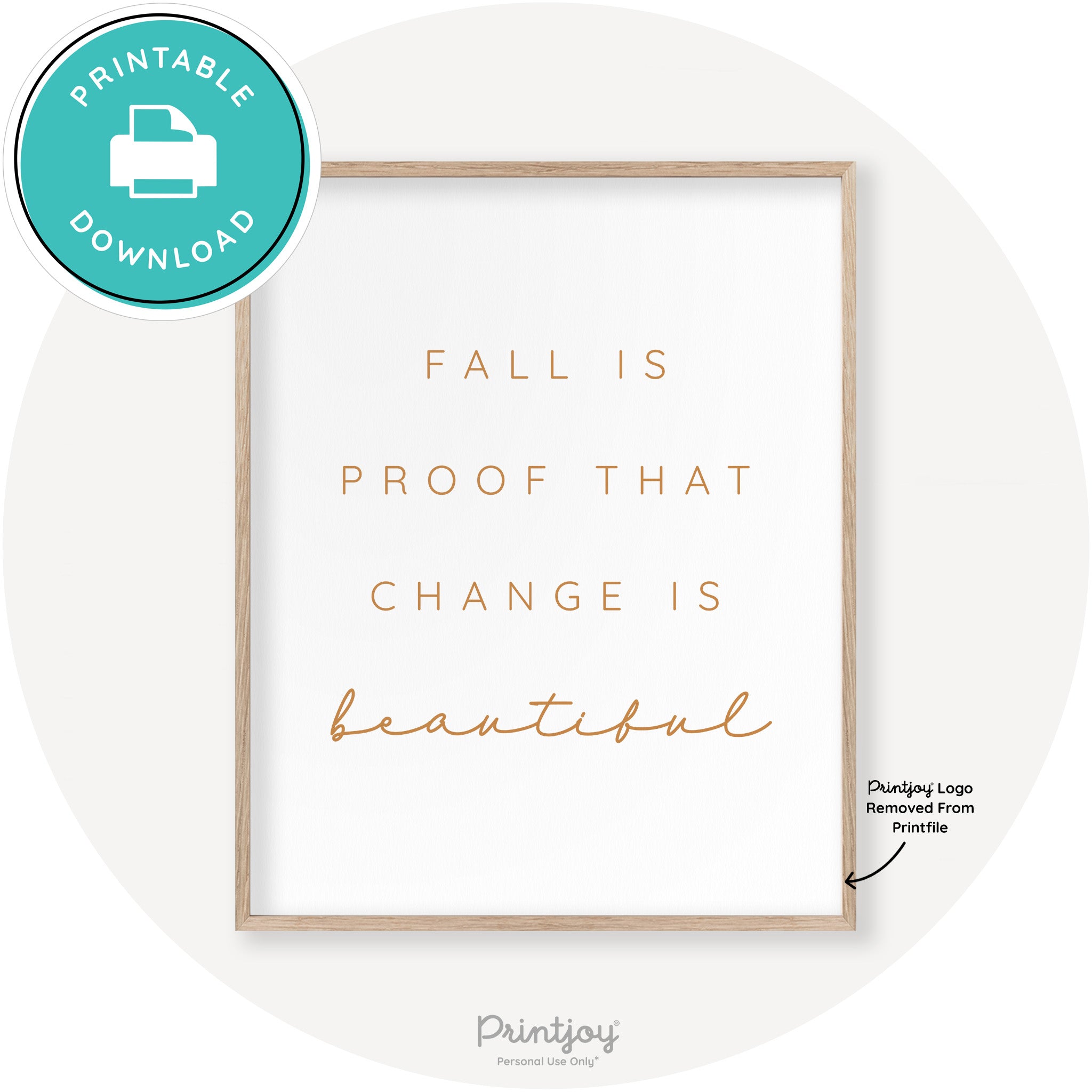 Fall Is Proof That Change Is Beautiful Chic Wall Art Printable - Printjoy