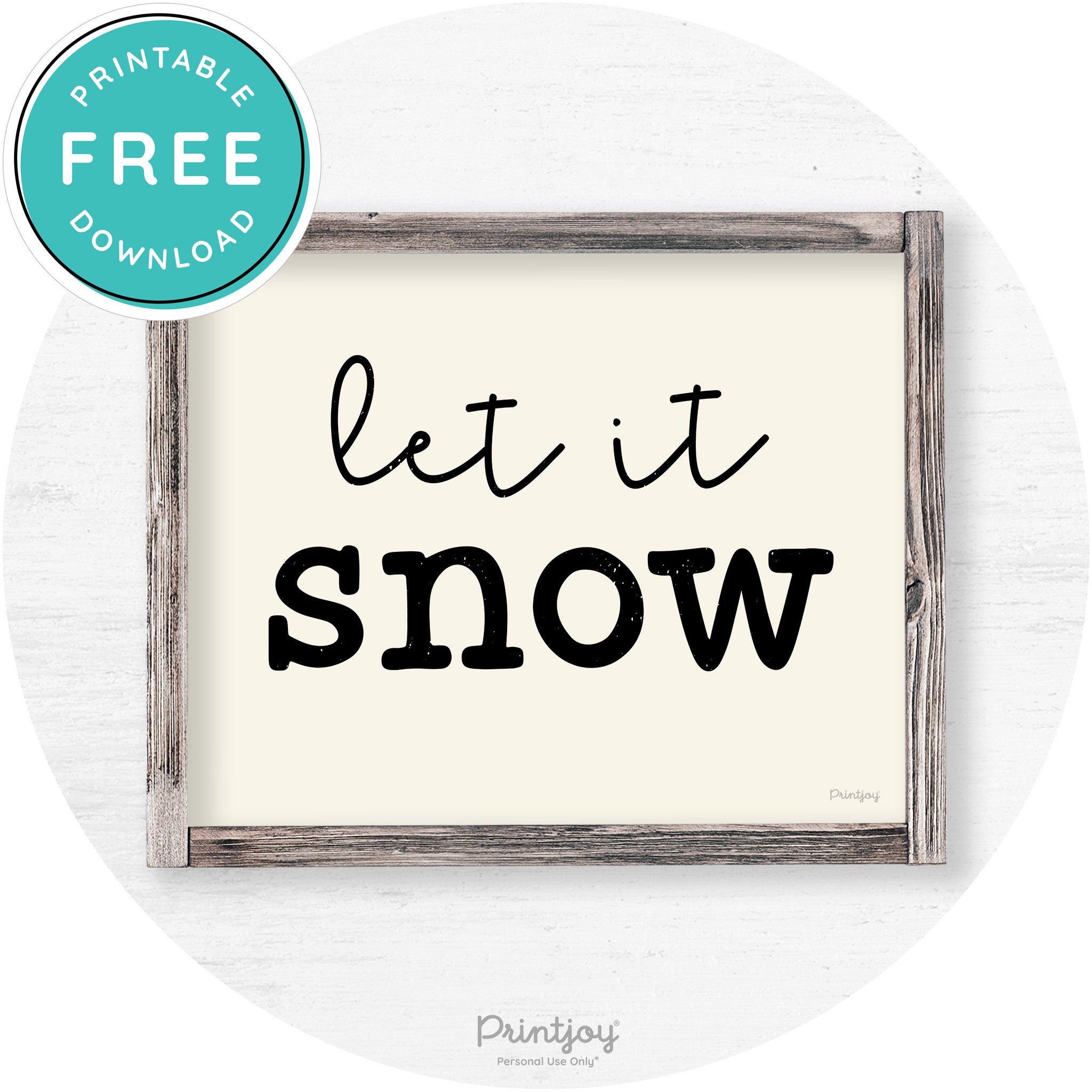 Let It Snow Winter Farmhouse Rustic Wall Art Decor Free Printable - Printjoy