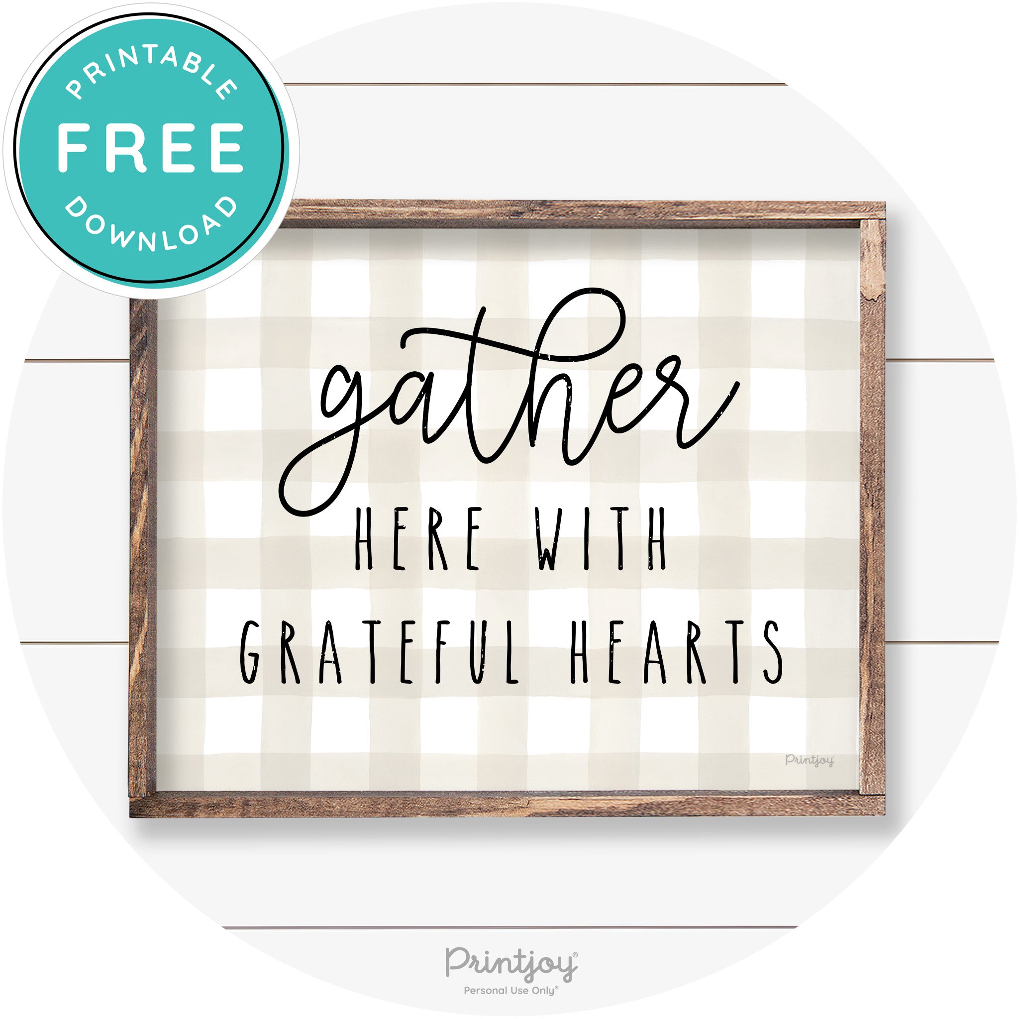 Gather Here Grateful Hearts Farmhouse Wall Art Decor Free Printable - Printjoy