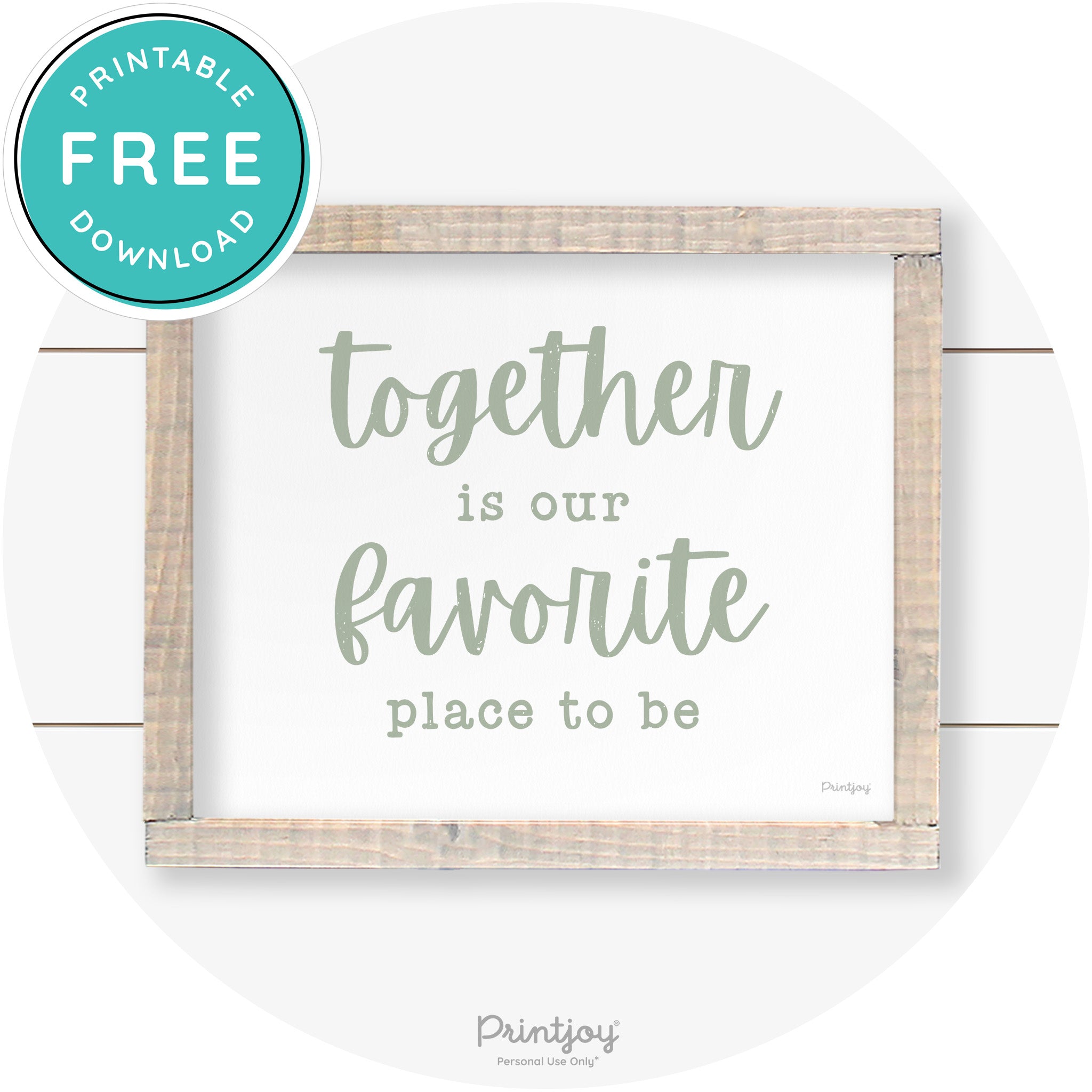 Together Is Our Favorite Place To Be Farmhouse Wall Art Free Printable - Printjoy