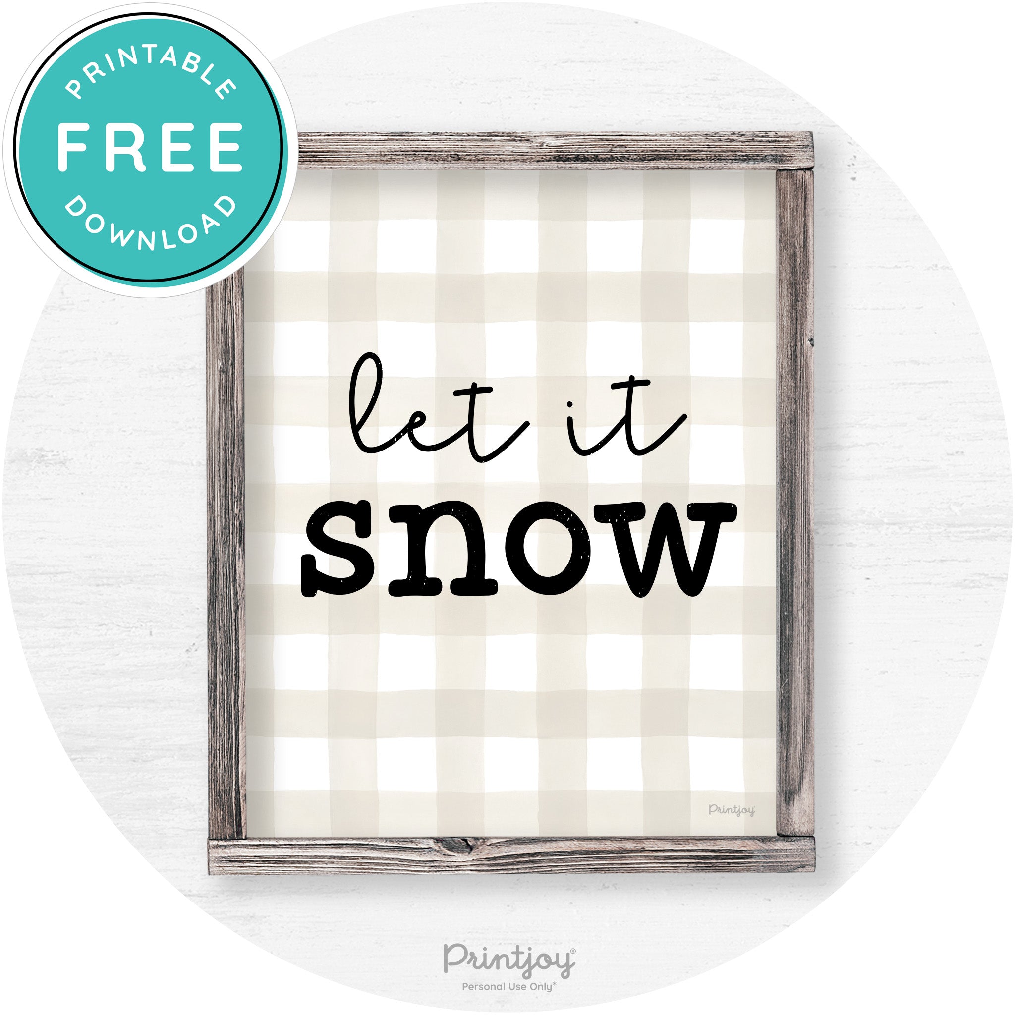 Let It Snow Winter Farmhouse Rustic Wall Art Decor Free Printable - Printjoy