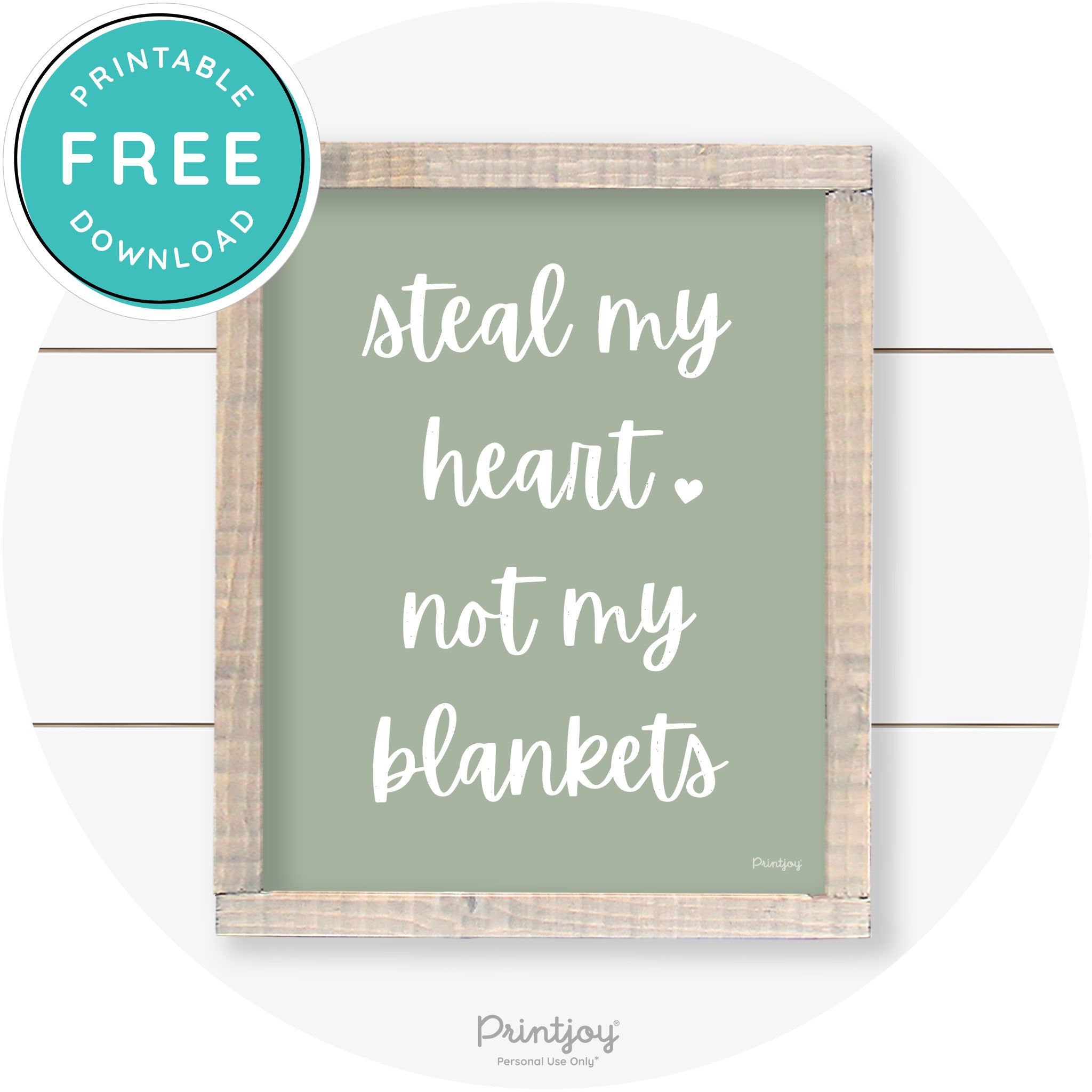 Steal My Heart Not My Blankets Farmhouse Wall Art Free Printable - Printjoy