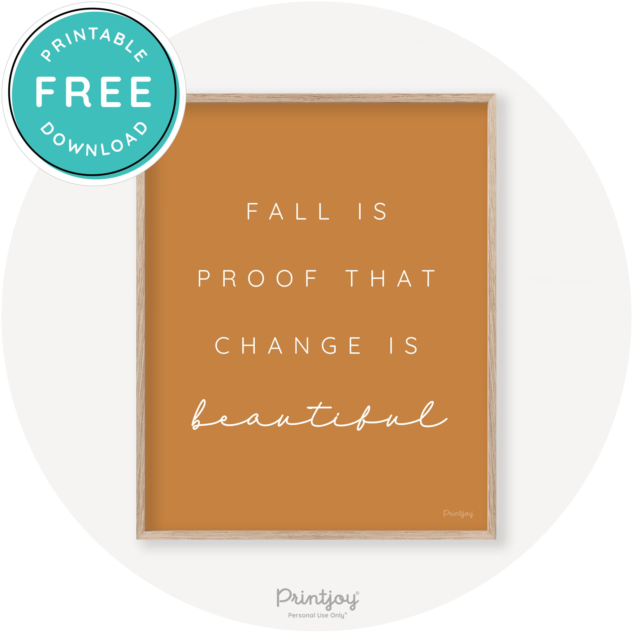 Fall Is Proof That Change Is Beautiful Chic Wall Art Printable - Printjoy