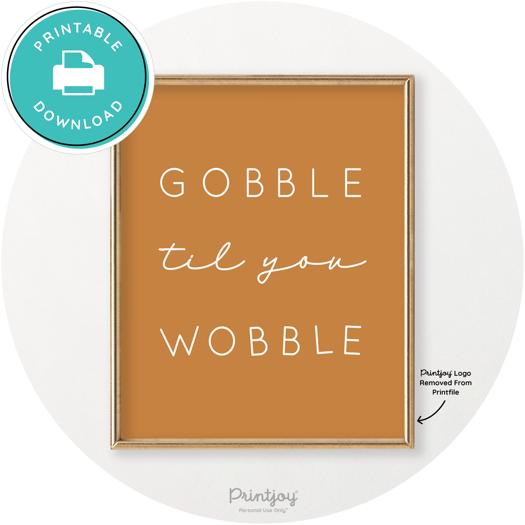 Gobble Til You Wobble Cute Thanksgiving Chic Wall Art Printable - Printjoy