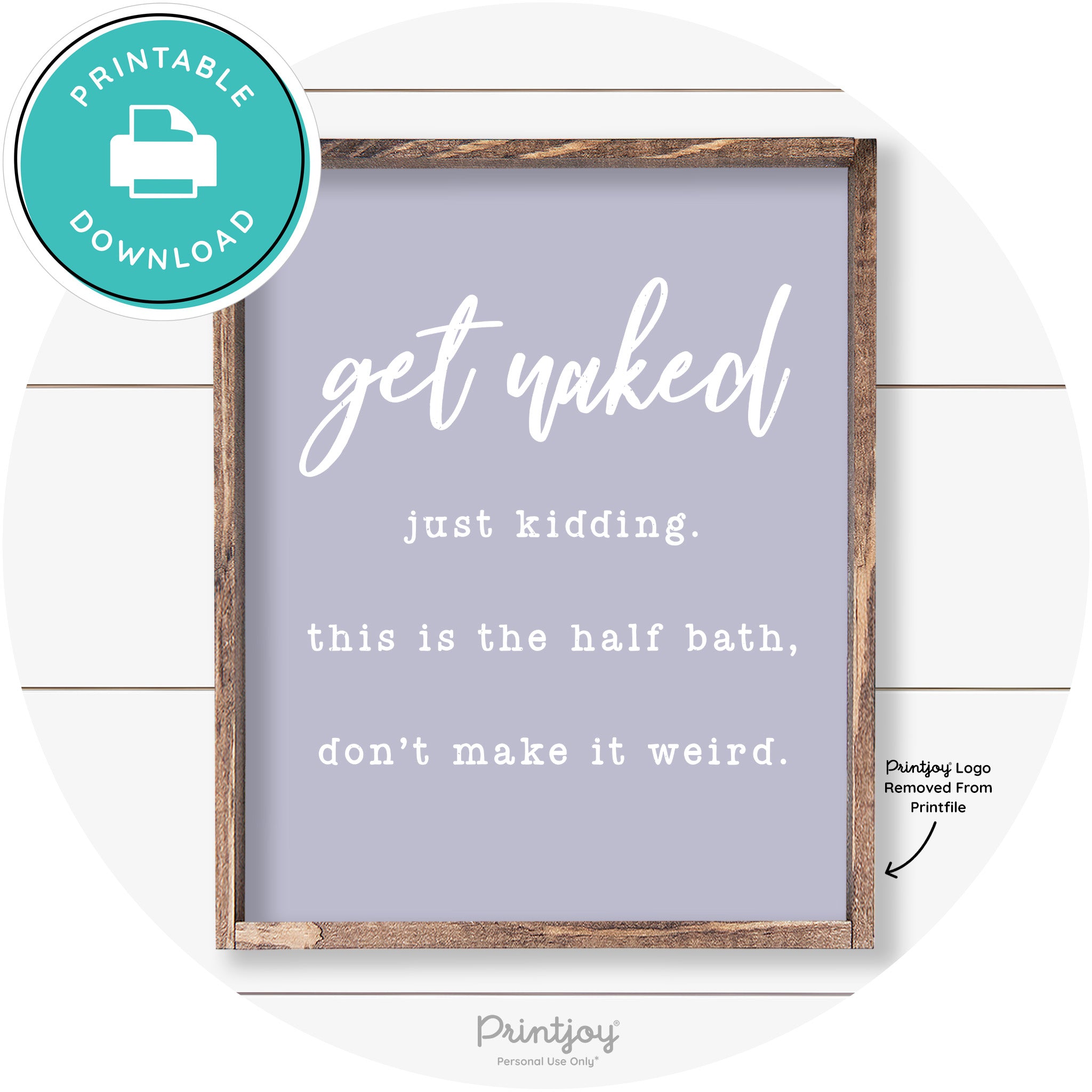 Get Naked Just Kidding Half Bath Farmhouse Wall Art Free Printable