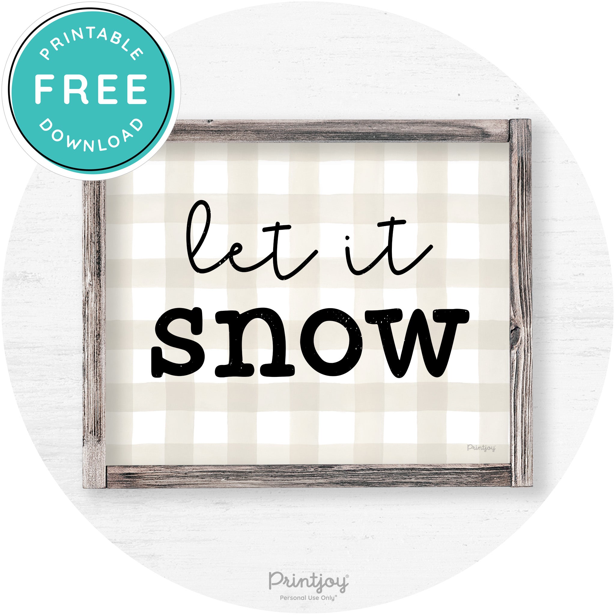 Let It Snow Winter Farmhouse Rustic Wall Art Decor Free Printable - Printjoy