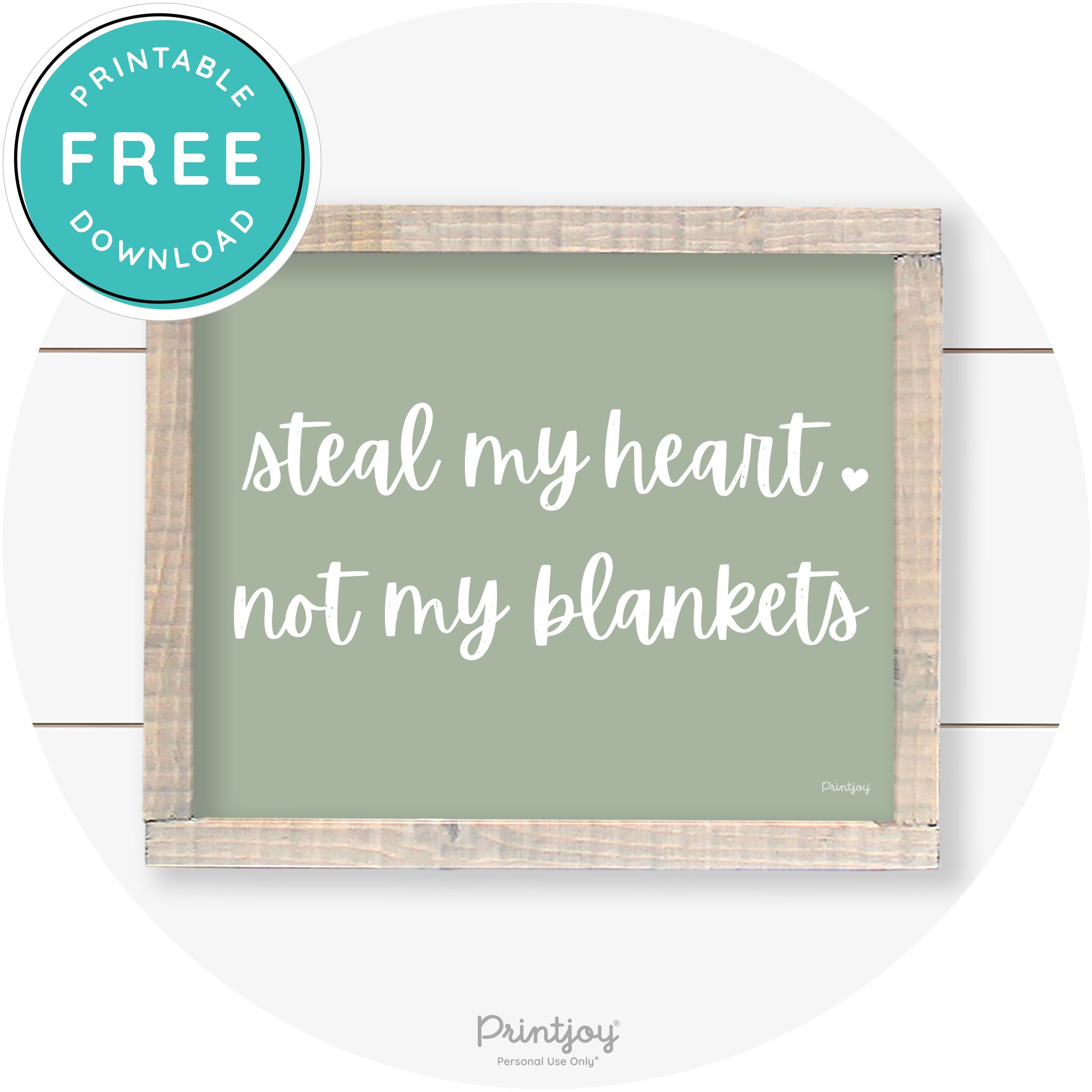 Steal My Heart Not My Blankets Farmhouse Wall Art Free Printable - Printjoy