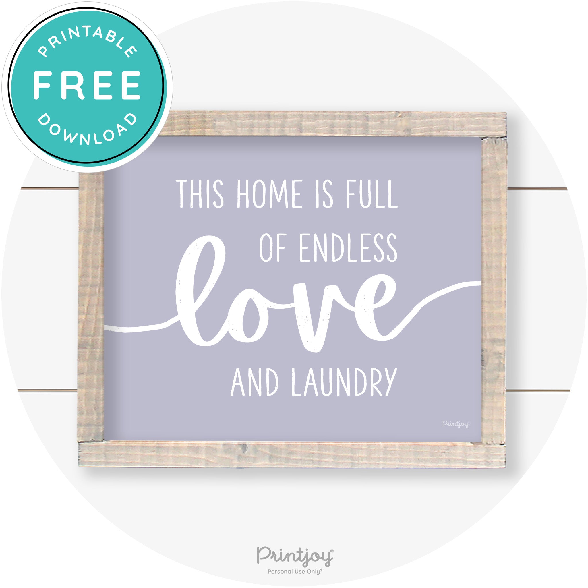 Endless Love & Laundry Funny Cute Farmhouse Wall Art Free Printable - Printjoy