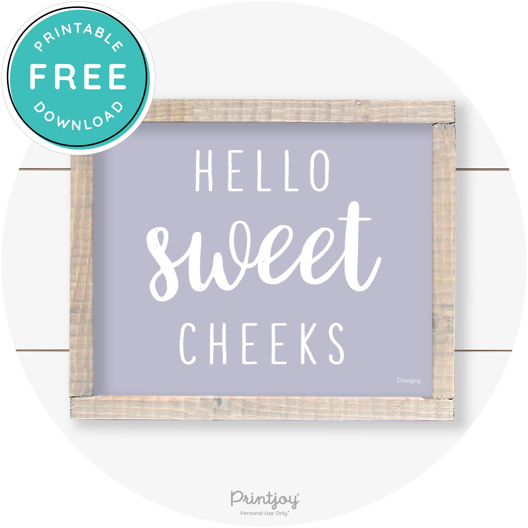 Hello Sweet Cheeks Funny Bathroom Farmhouse Art Free Printable