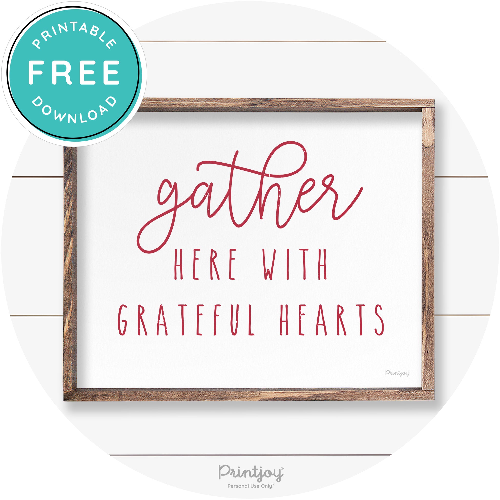 Gather Here Grateful Hearts Farmhouse Wall Art Decor Free Printable - Printjoy