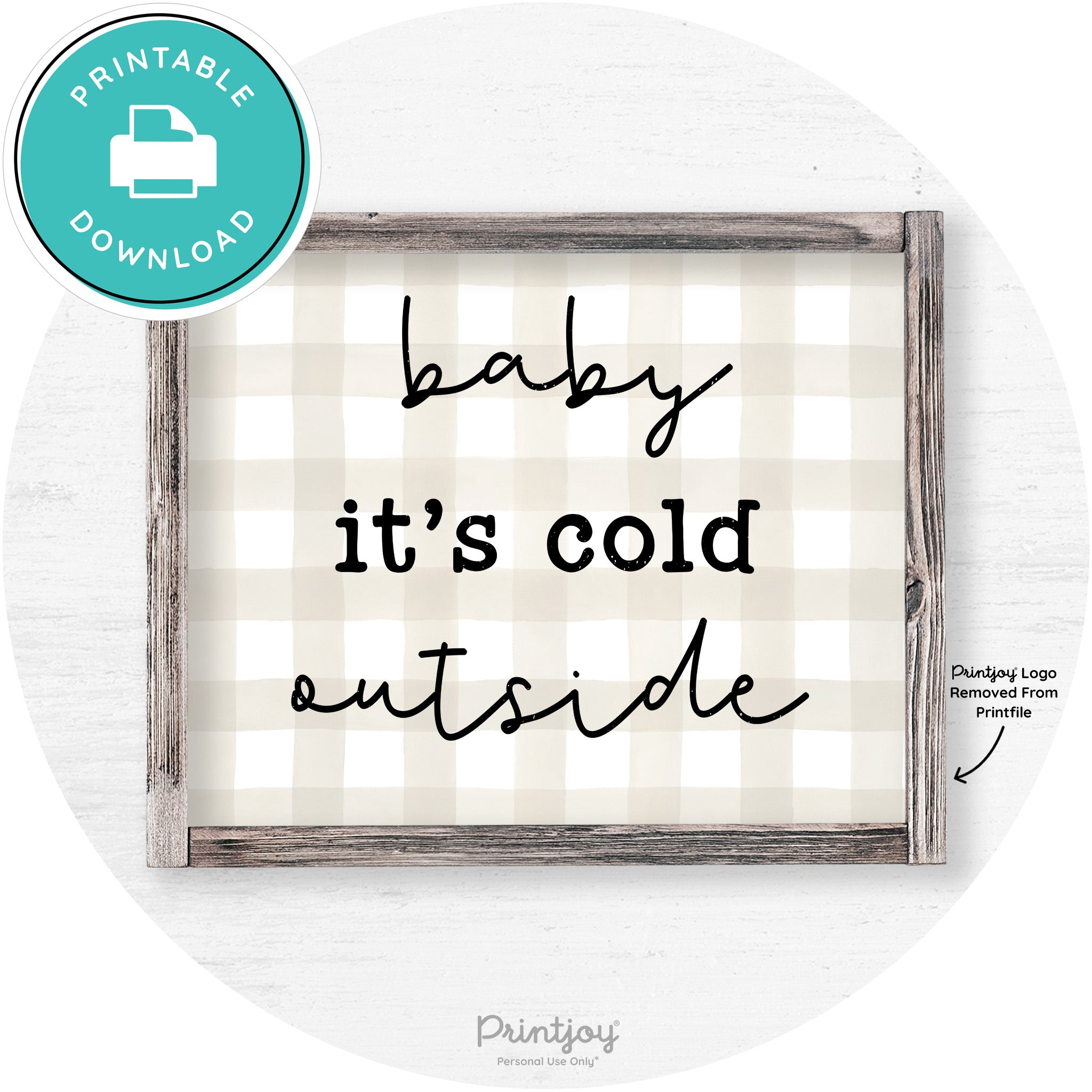 Baby It's Cold Outside Winter Farmhouse Wall Art Decor Free Printable - Printjoy