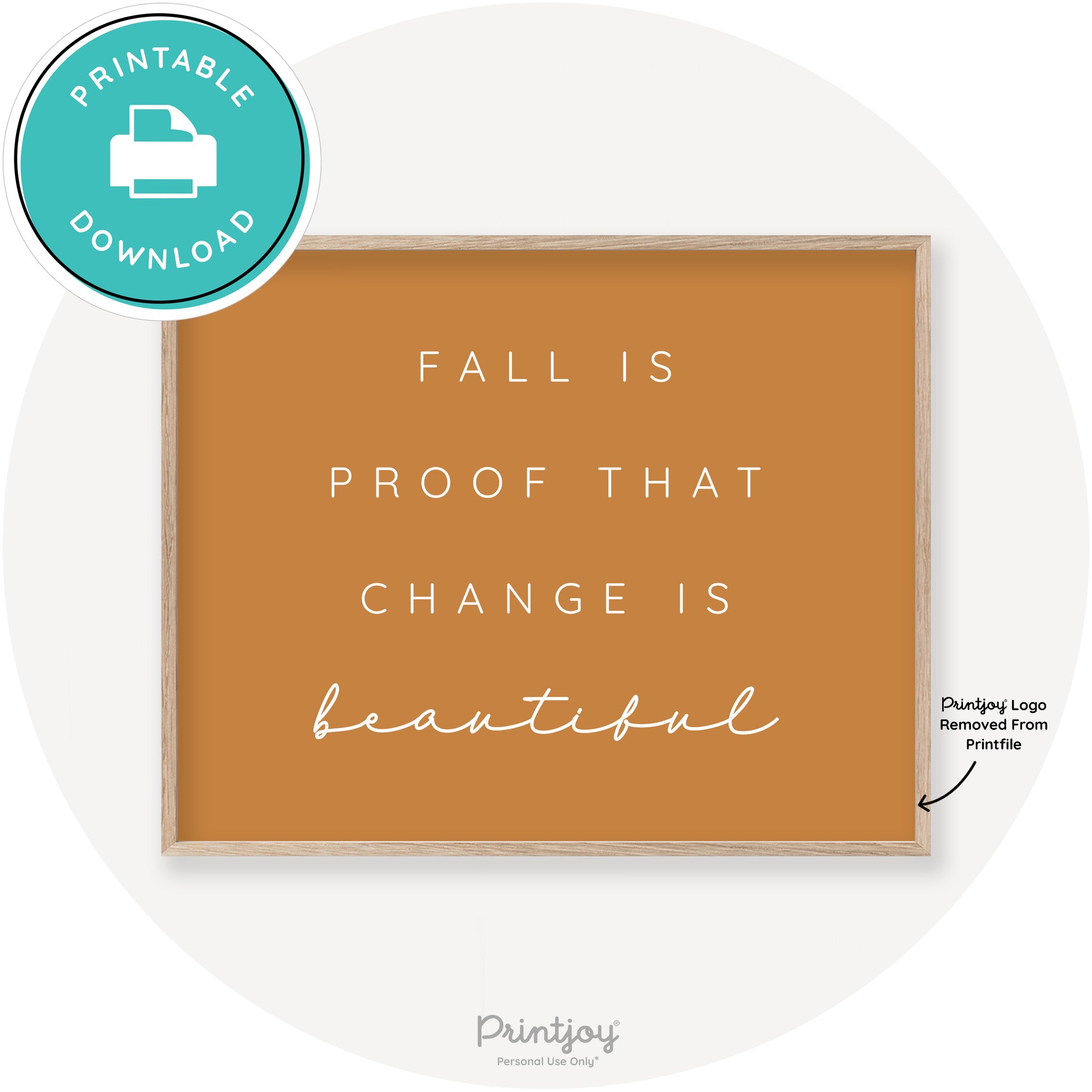Fall Is Proof That Change Is Beautiful Chic Wall Art Printable - Printjoy