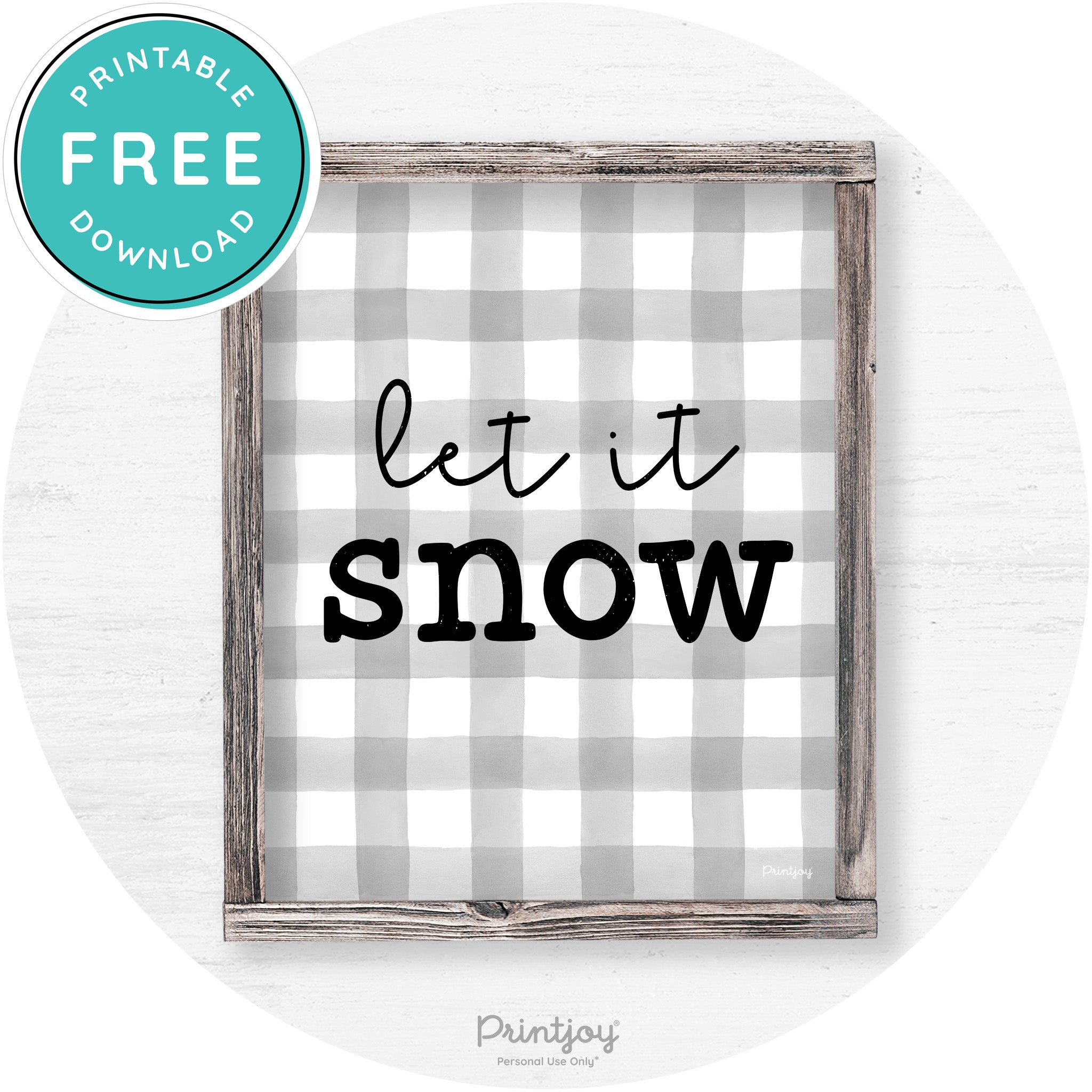 Let It Snow Winter Farmhouse Rustic Wall Art Decor Free Printable - Printjoy