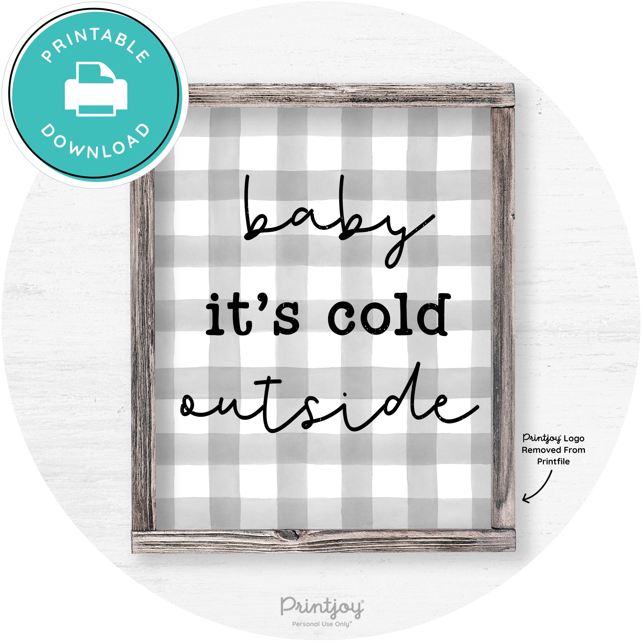 Baby It's Cold Outside Winter Farmhouse Wall Art Decor Free Printable - Printjoy