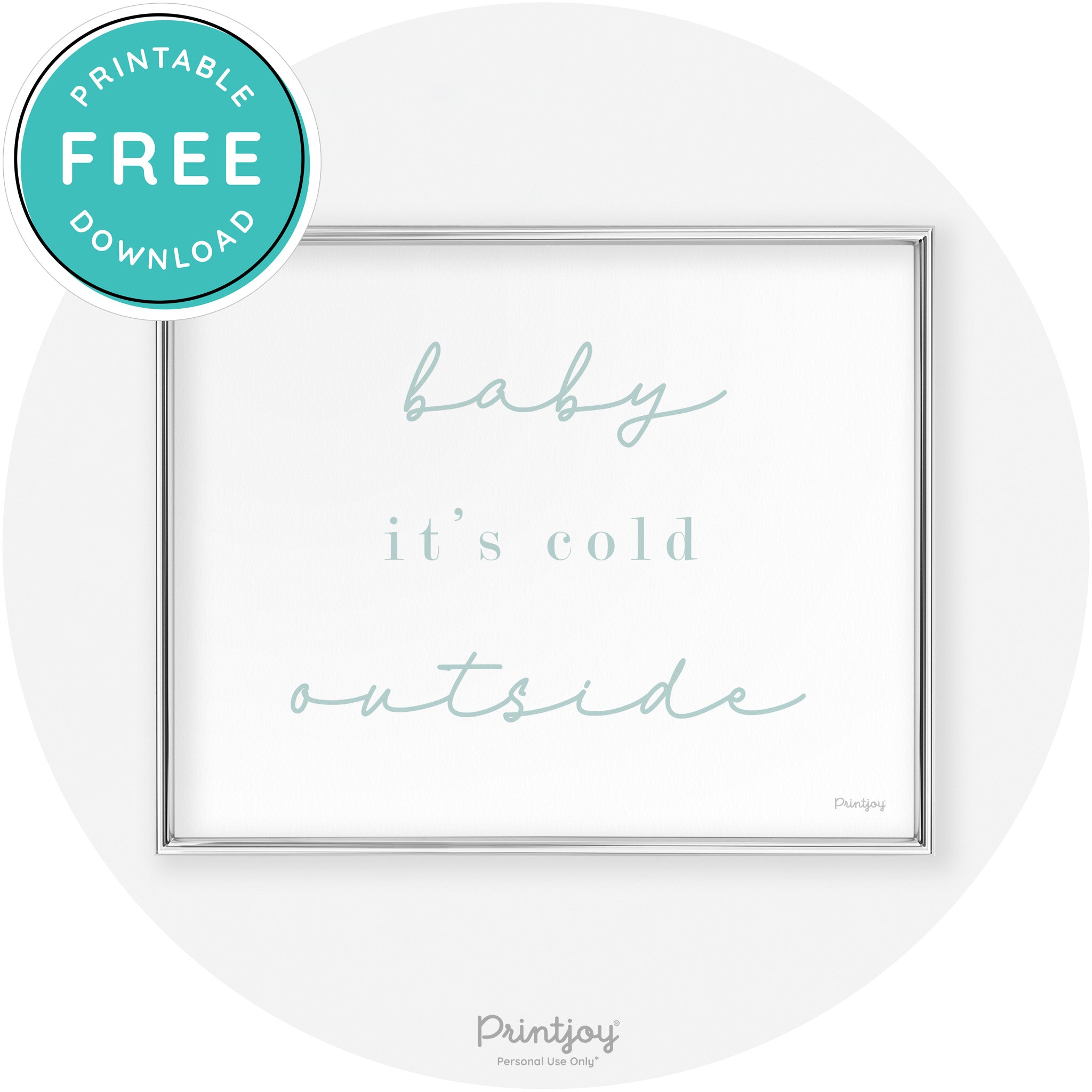 Baby It's Cold Outside Winter Modern Chic Wall Art Free Printable - Printjoy