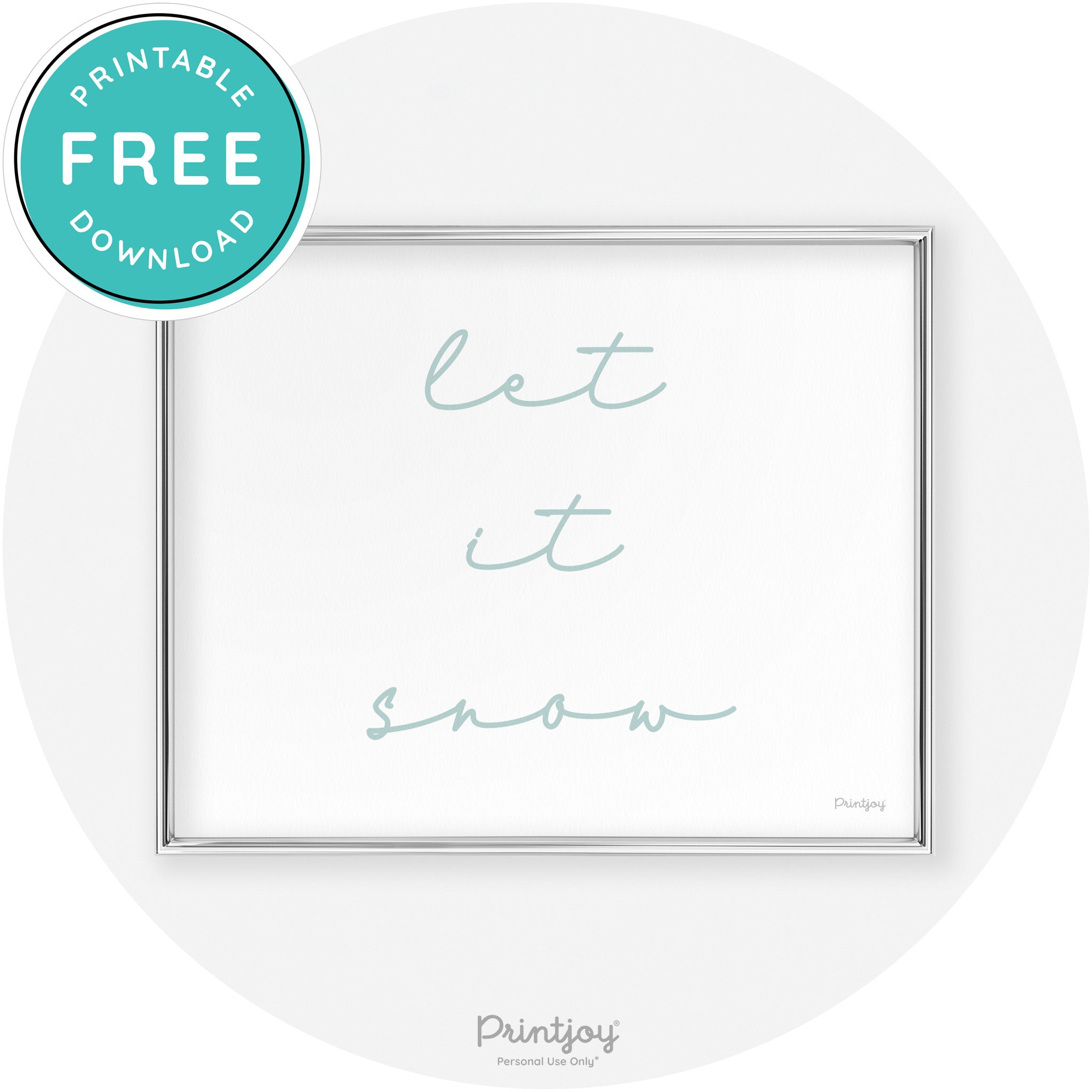 Let It Snow Simple Cute Winter Modern Chic Wall Art Free Printable - Printjoy