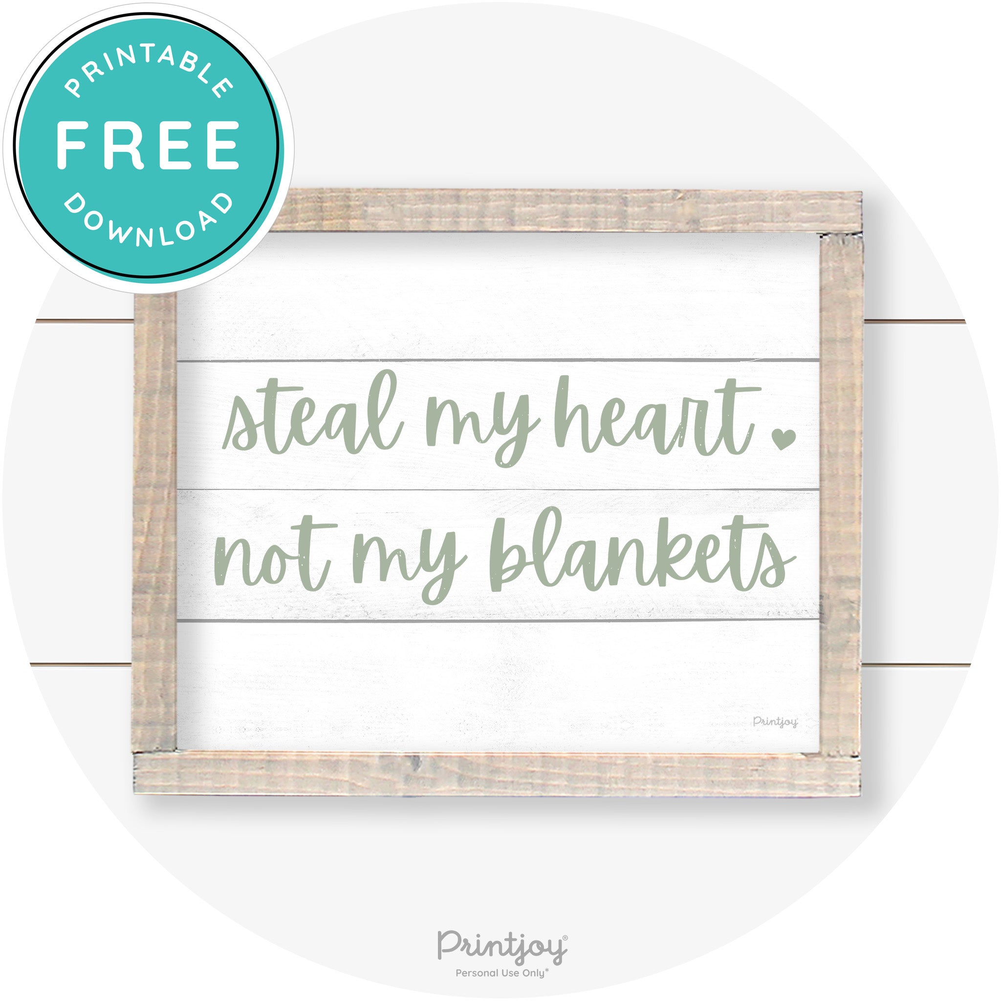 Steal My Heart Not My Blankets Farmhouse Wall Art Free Printable - Printjoy