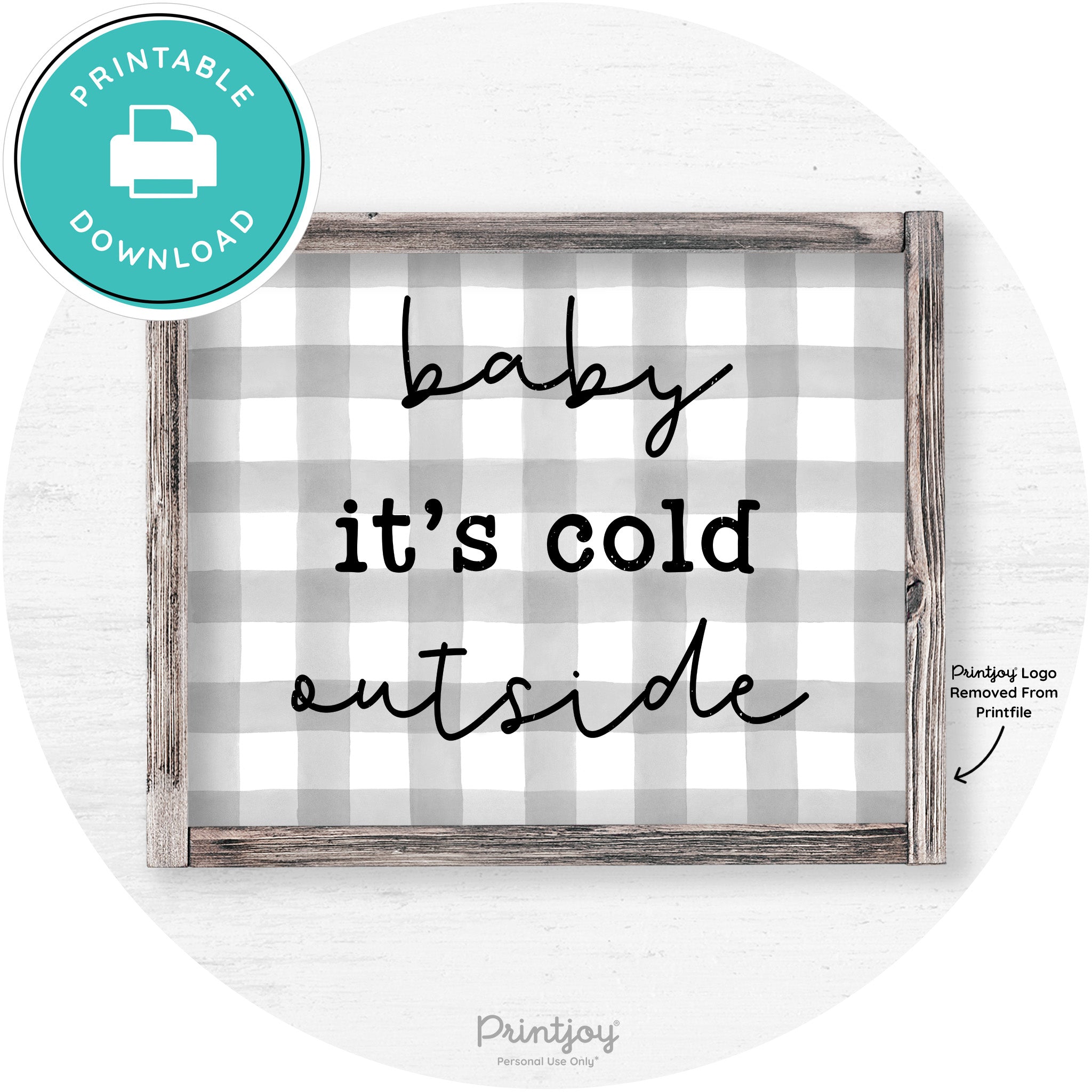 Baby It's Cold Outside Winter Farmhouse Wall Art Decor Free Printable - Printjoy